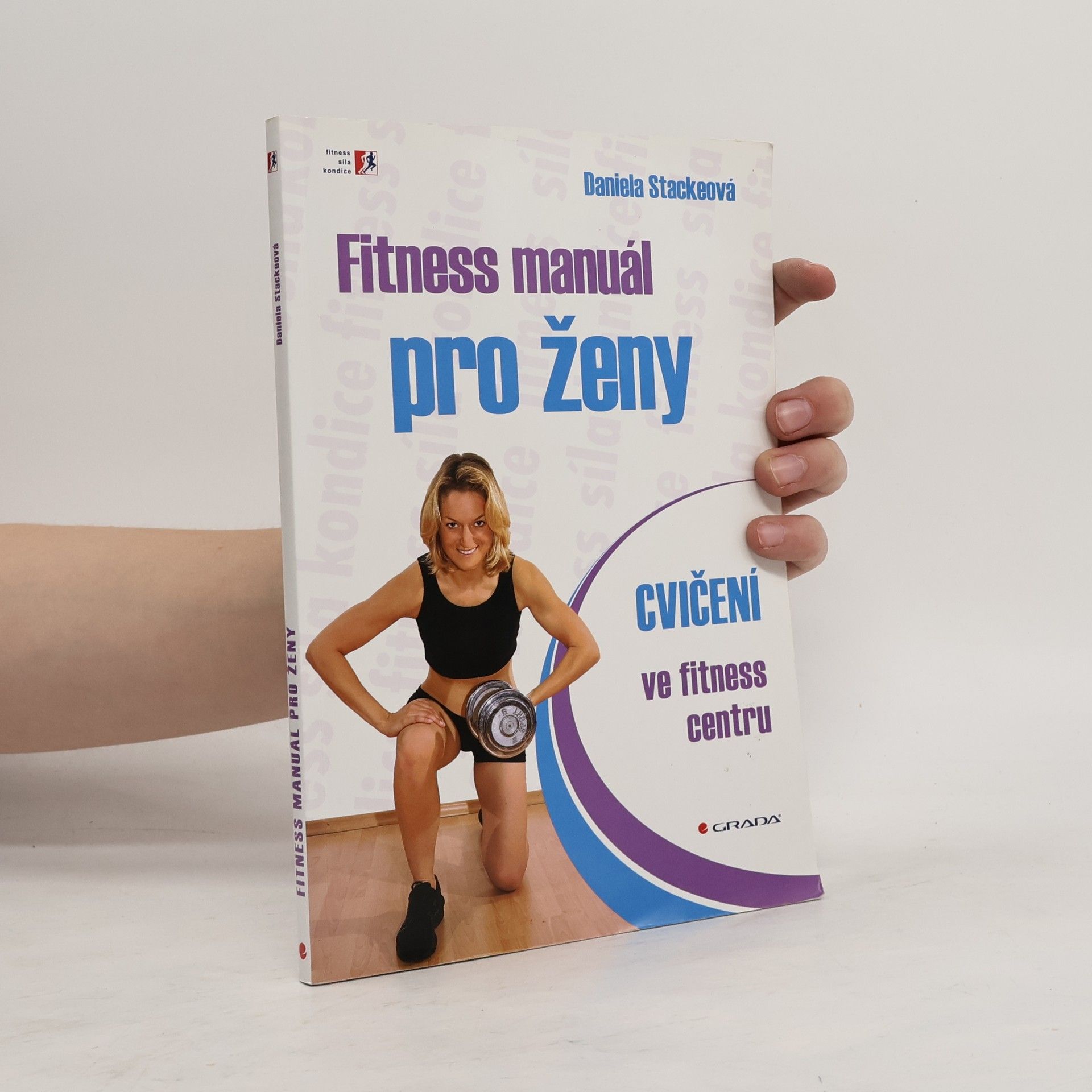 Daniela Stackeová Fitness manuál pro ženy