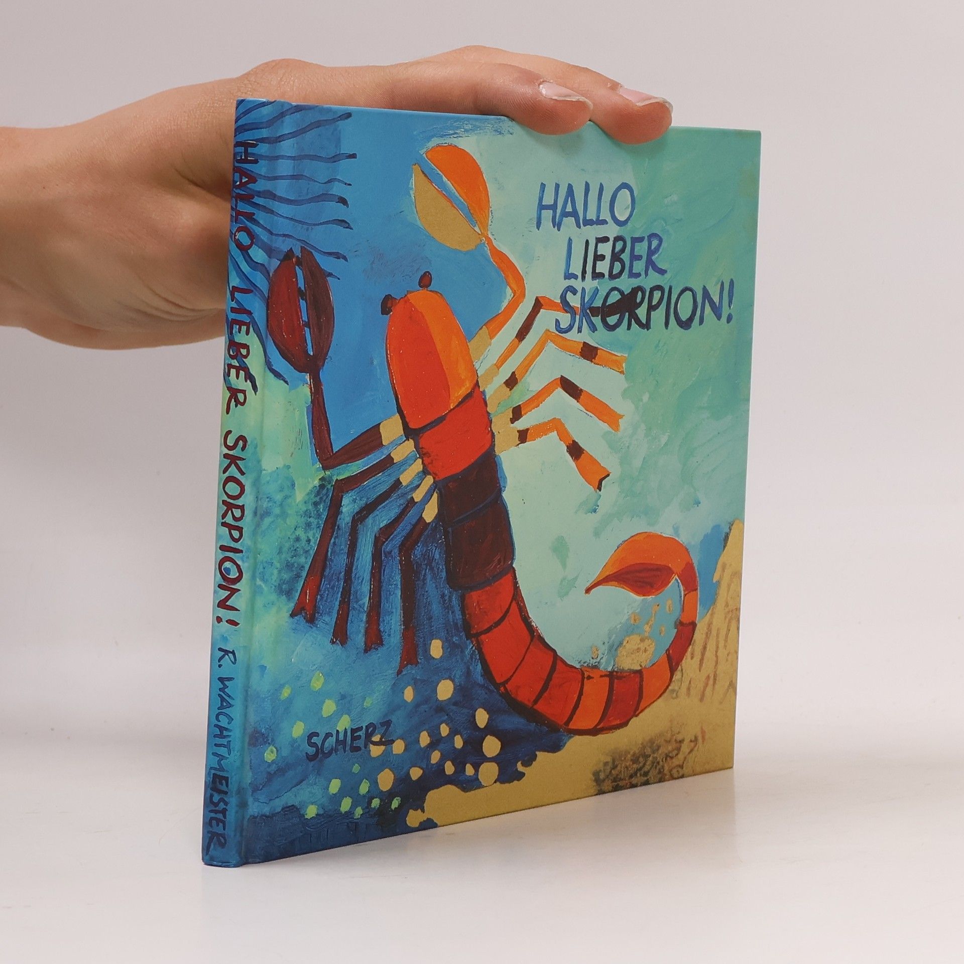 Rosina Wachtmeister Hallo lieber Skorpion!