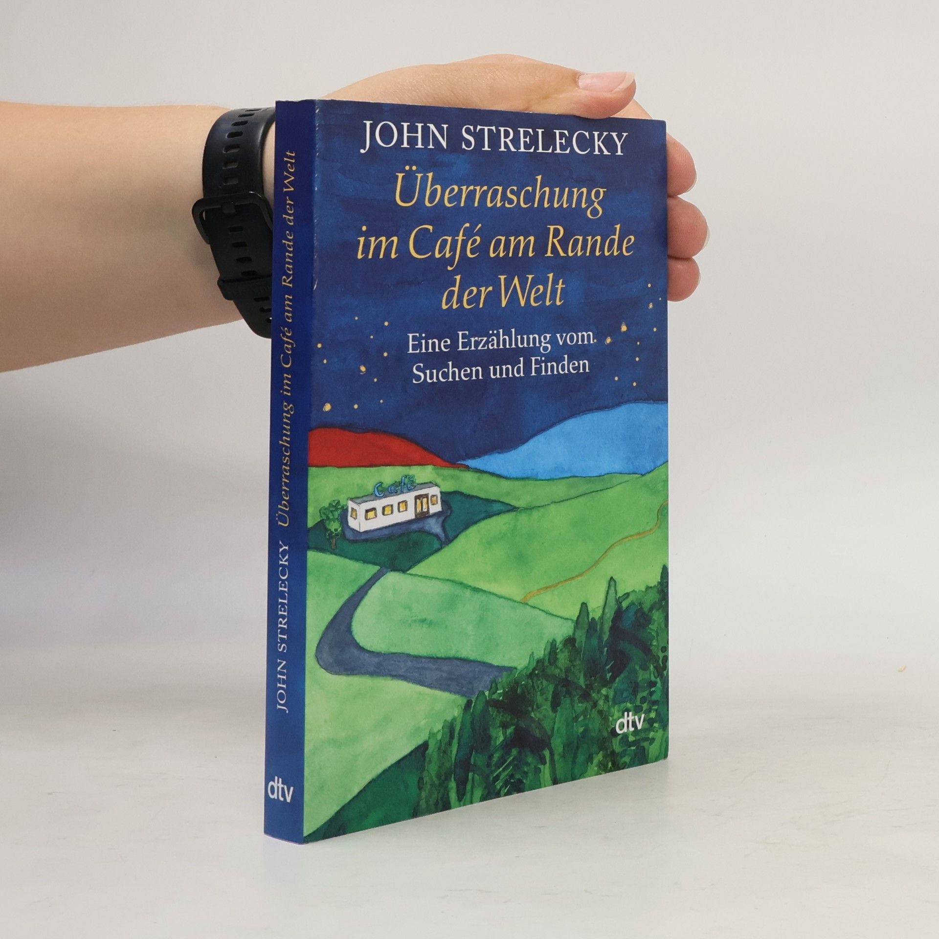 John Strelecky Überraschung im Café am Rande der Welt