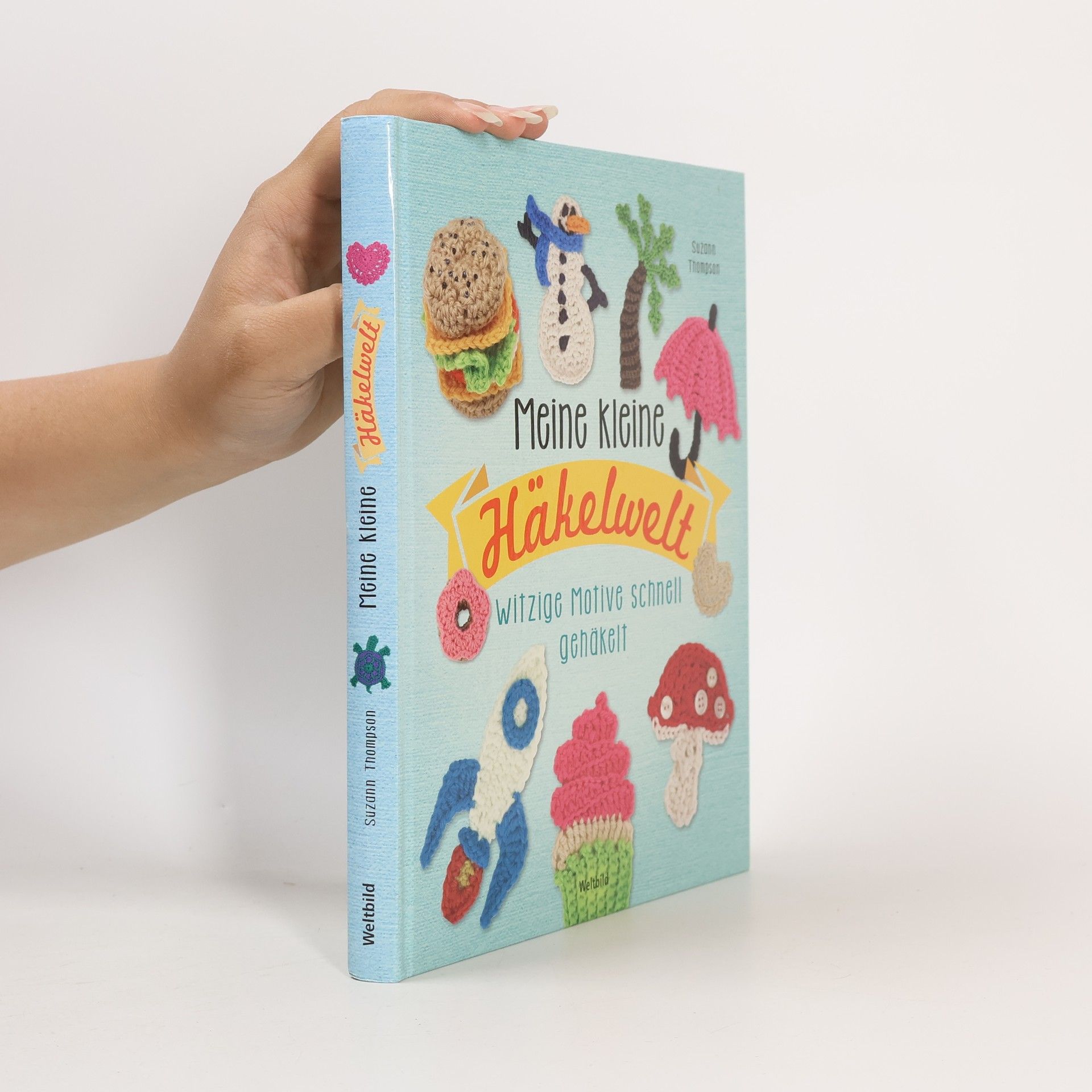 Suzann Thompson Meine kleine Häkelwelt