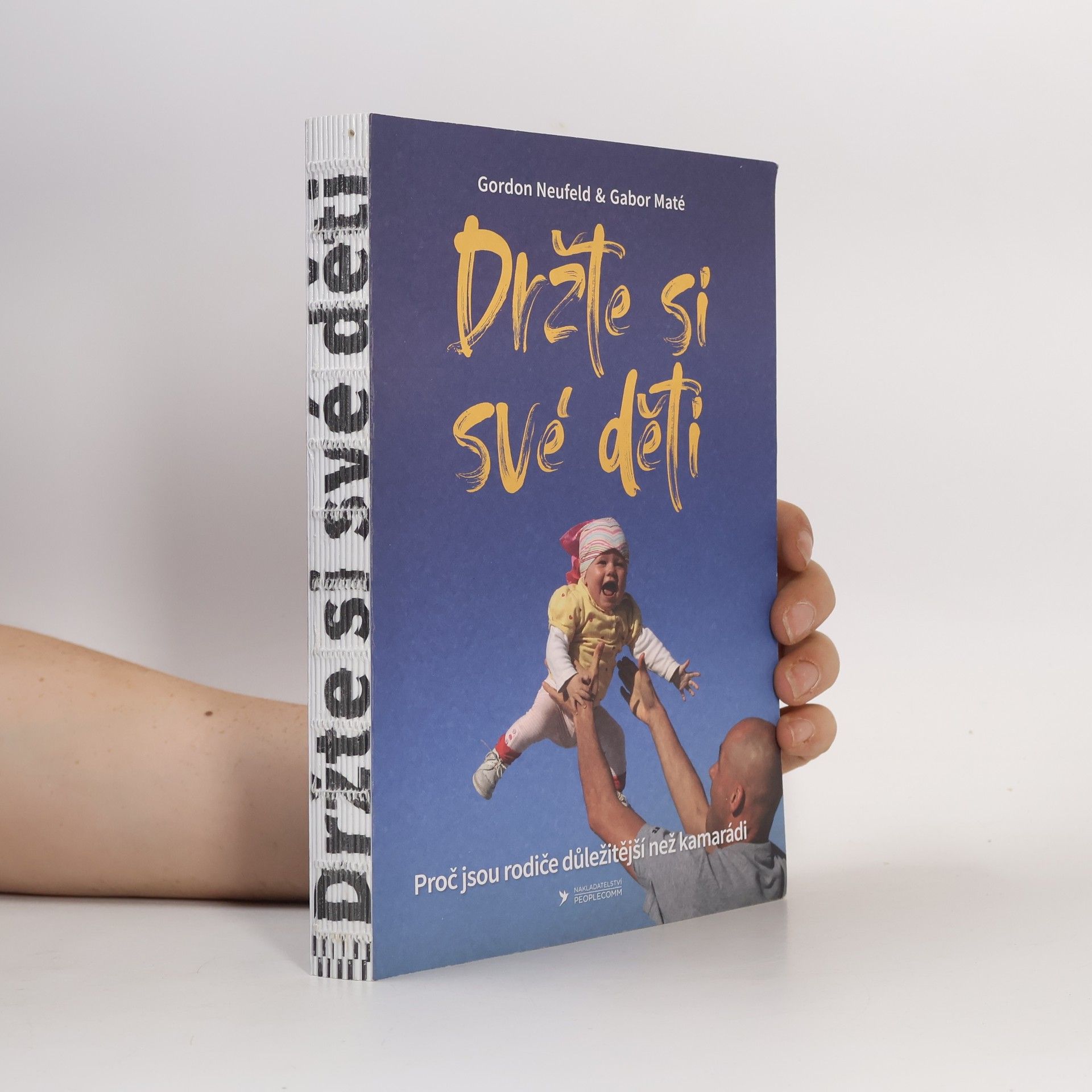 Gordon Neufeld Držte si své děti