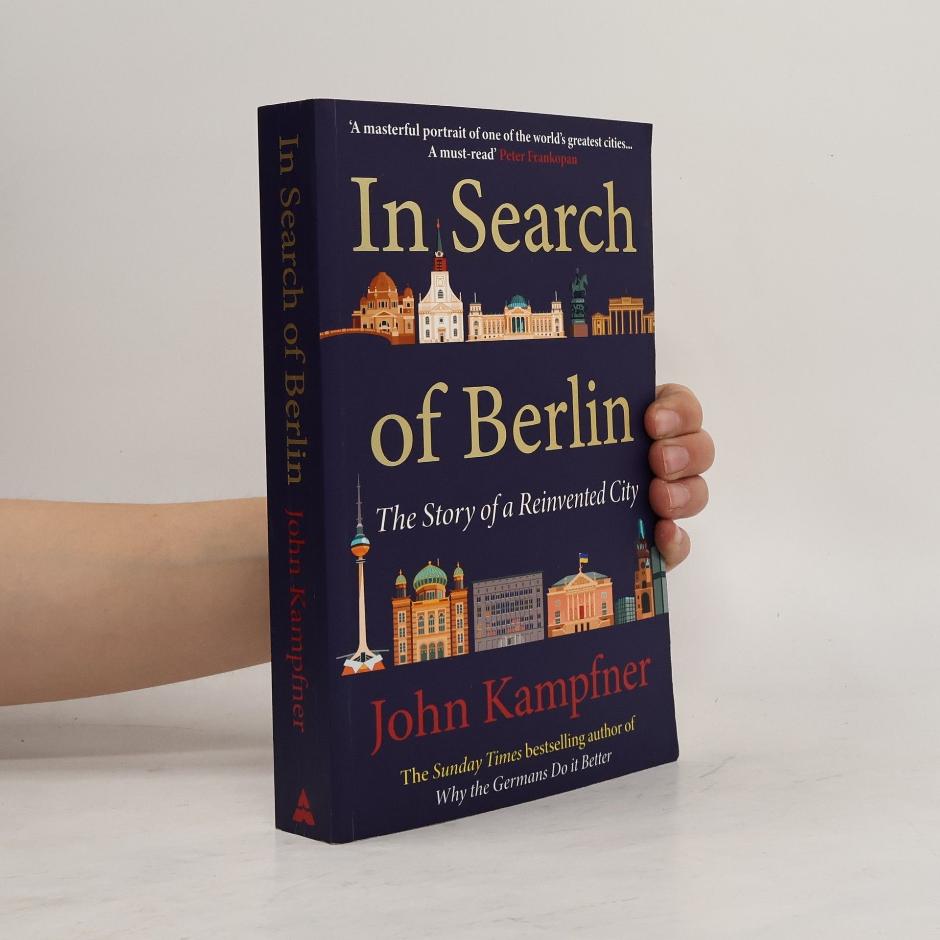 John Kampfner In Search Of Berlin