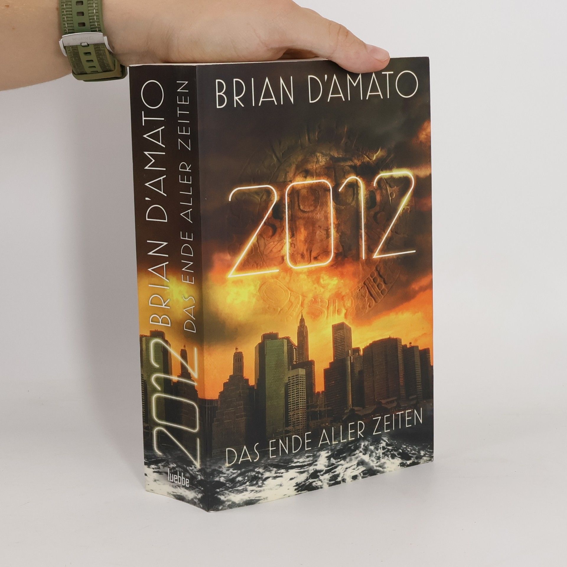 Brian D. Amato 2012. Das Ende aller Zeiten