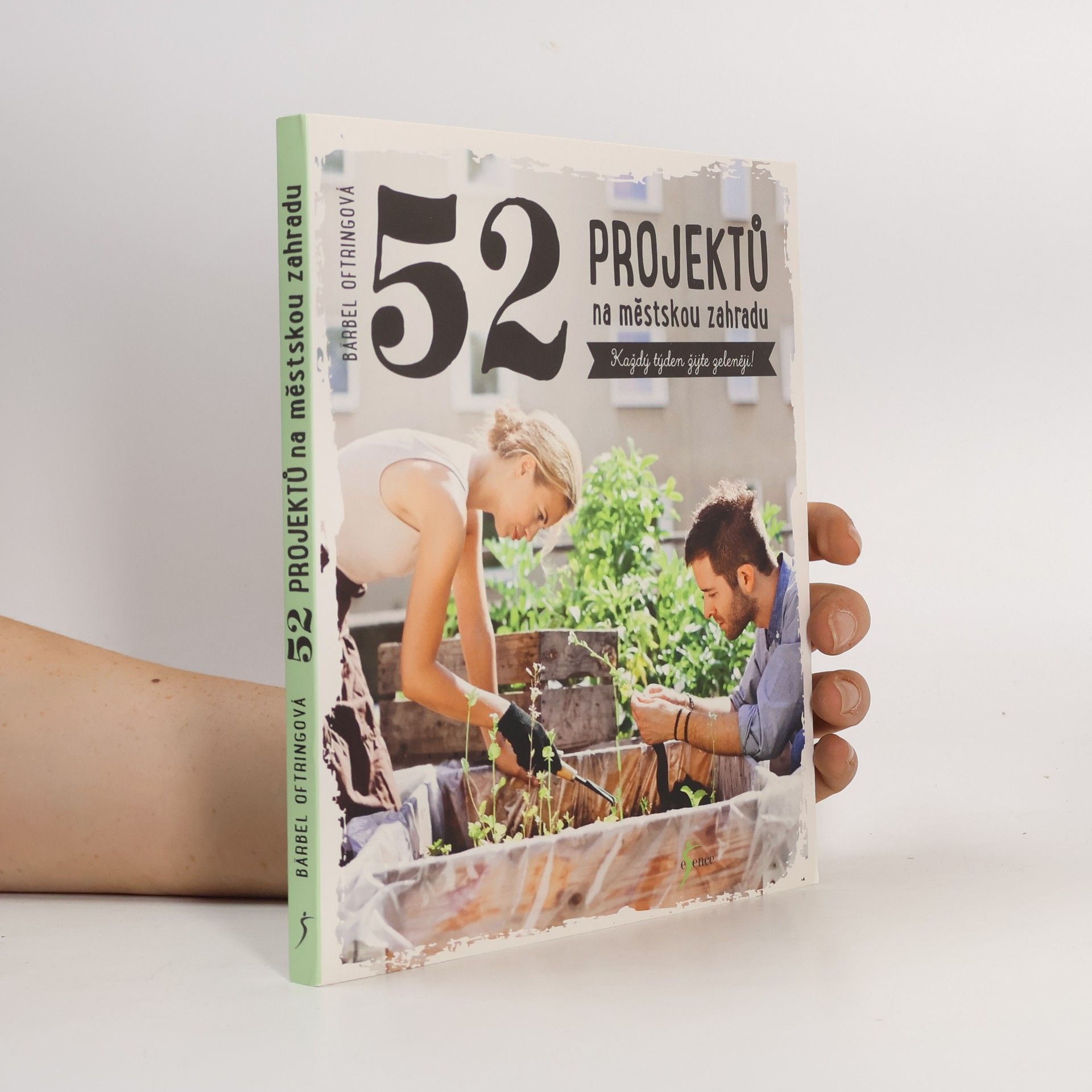 52 projektů na městskou zahradu. Každý týden žijte zeleněji!