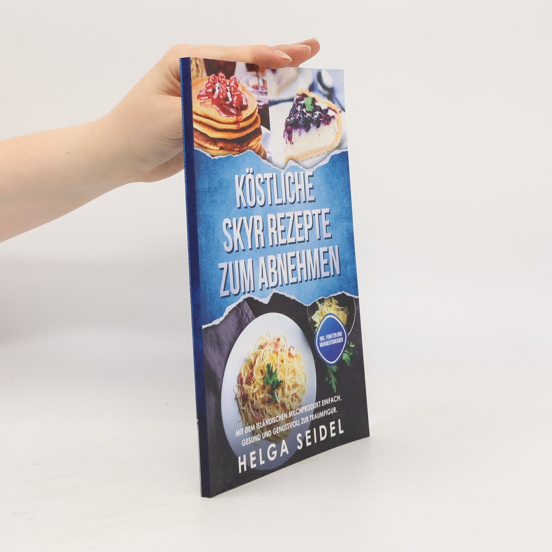 Helga Seidel Köstliche Skyr Rezepte zum Abnehmen