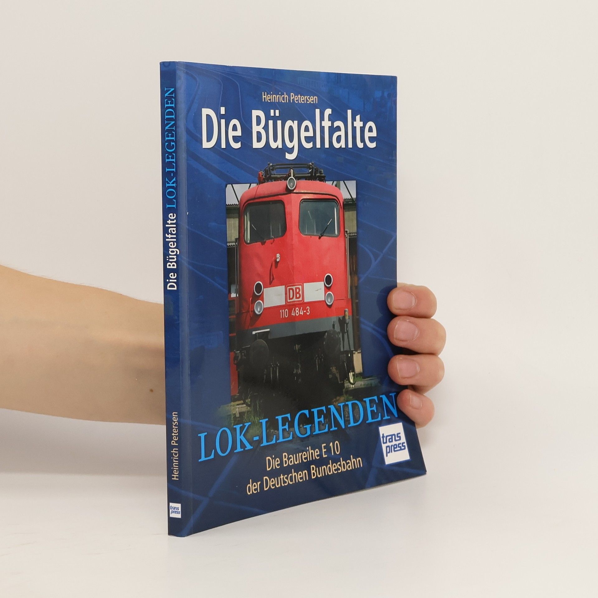 Heinrich Petersen Lok-Legenden: Die Bügelfalte