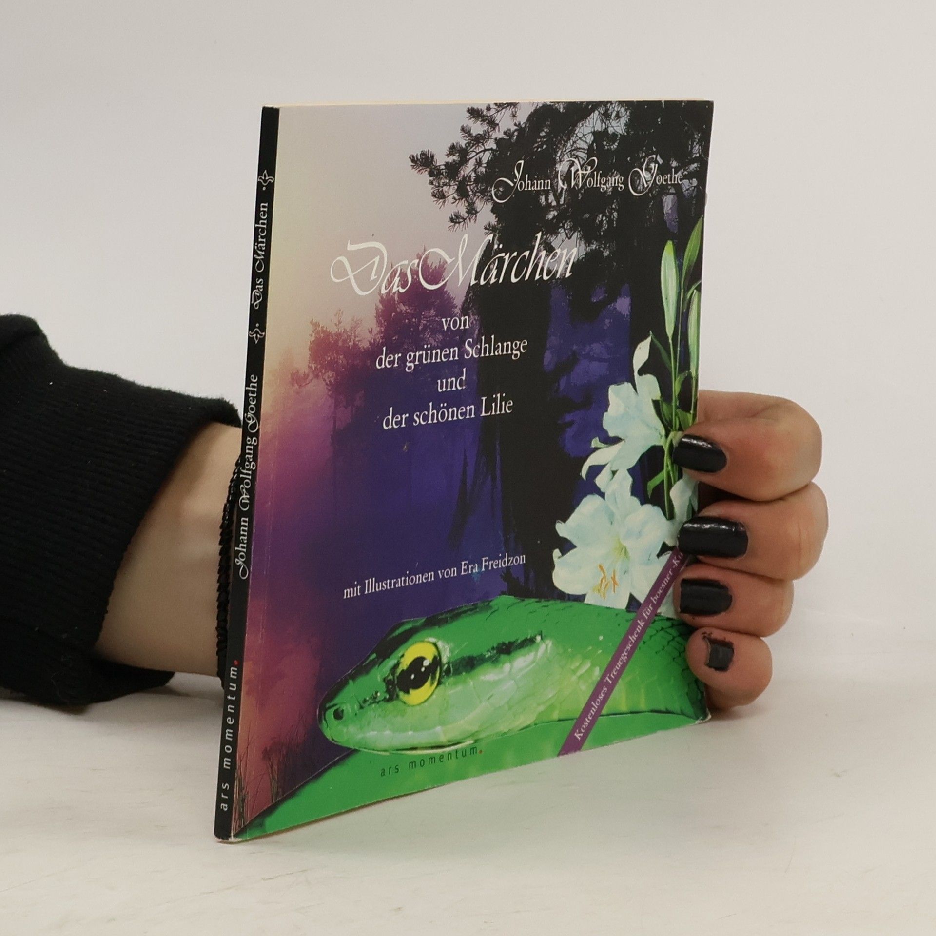 Johann Wolfgang von Goethe Die Märchen von der grünen Schlange und der schönen Lilie