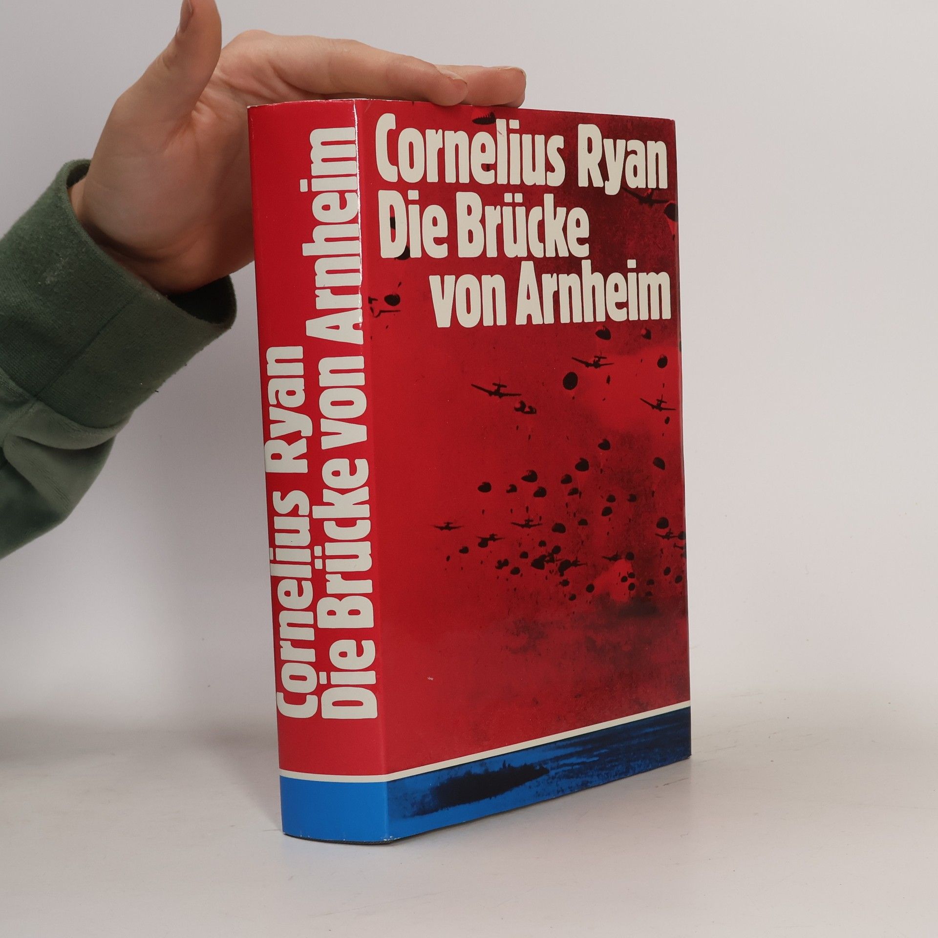 Cornelius Ryan Die Brücke von Arnheim