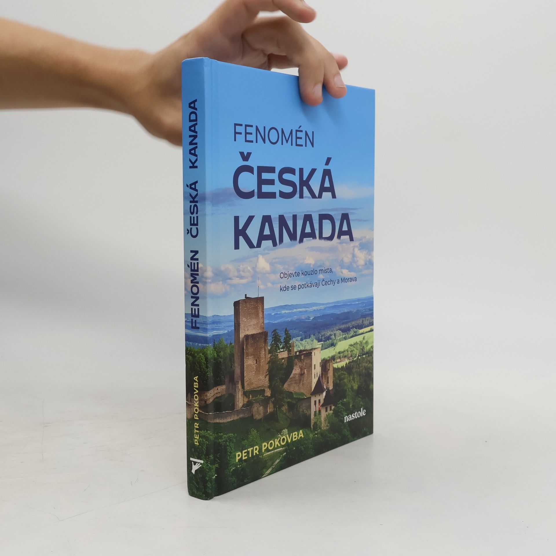 Petr Pokovba Fenomén Česká Kanada : objevte kouzlo místa, kde se potkávají Čechy a Morava