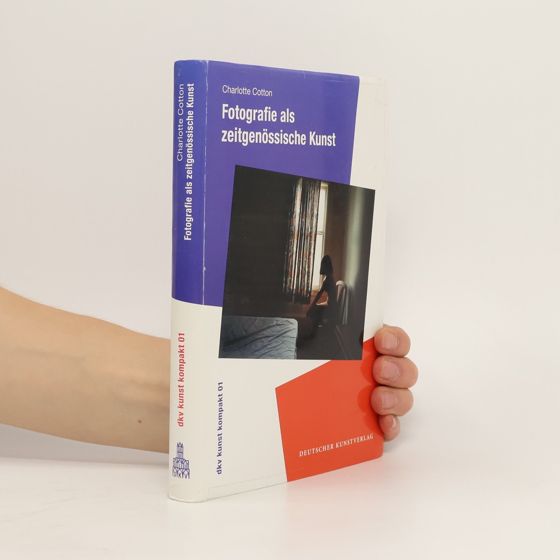Charlotte Cotton dkv Kunst kompakt - 1: Fotografie als zeitgenössische Kunst
