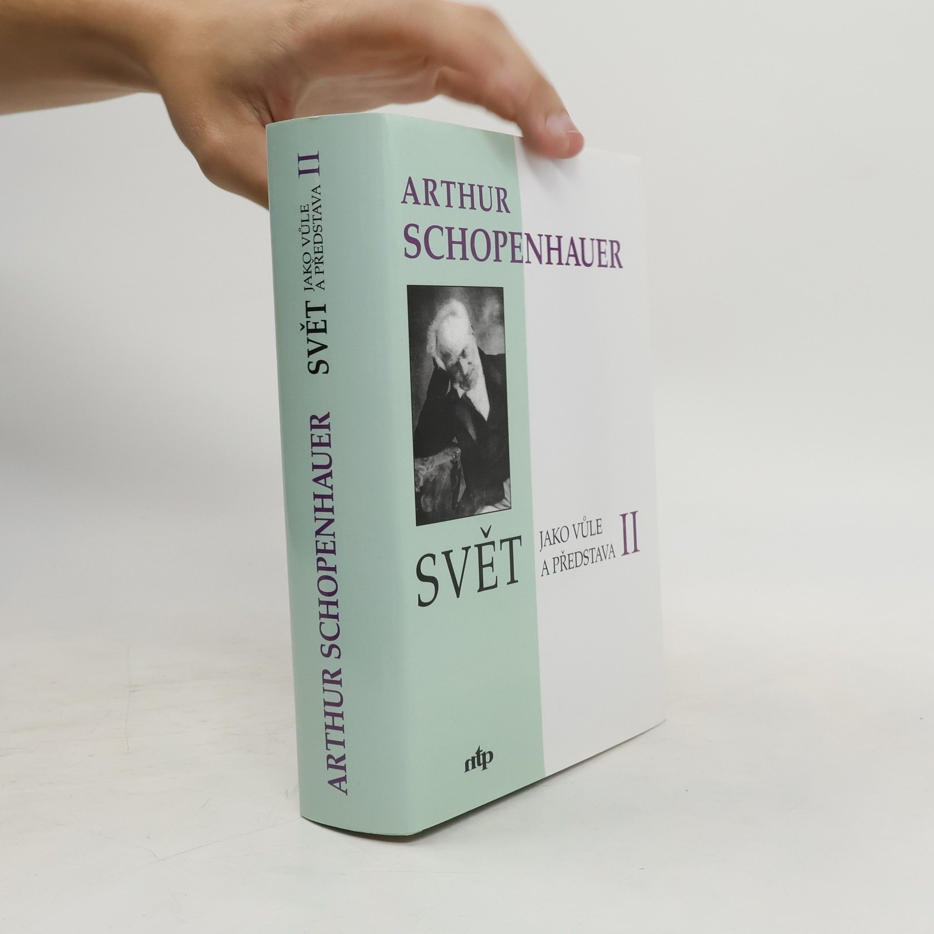Arthur Schopenhauer Svět jako vůle a představa II.