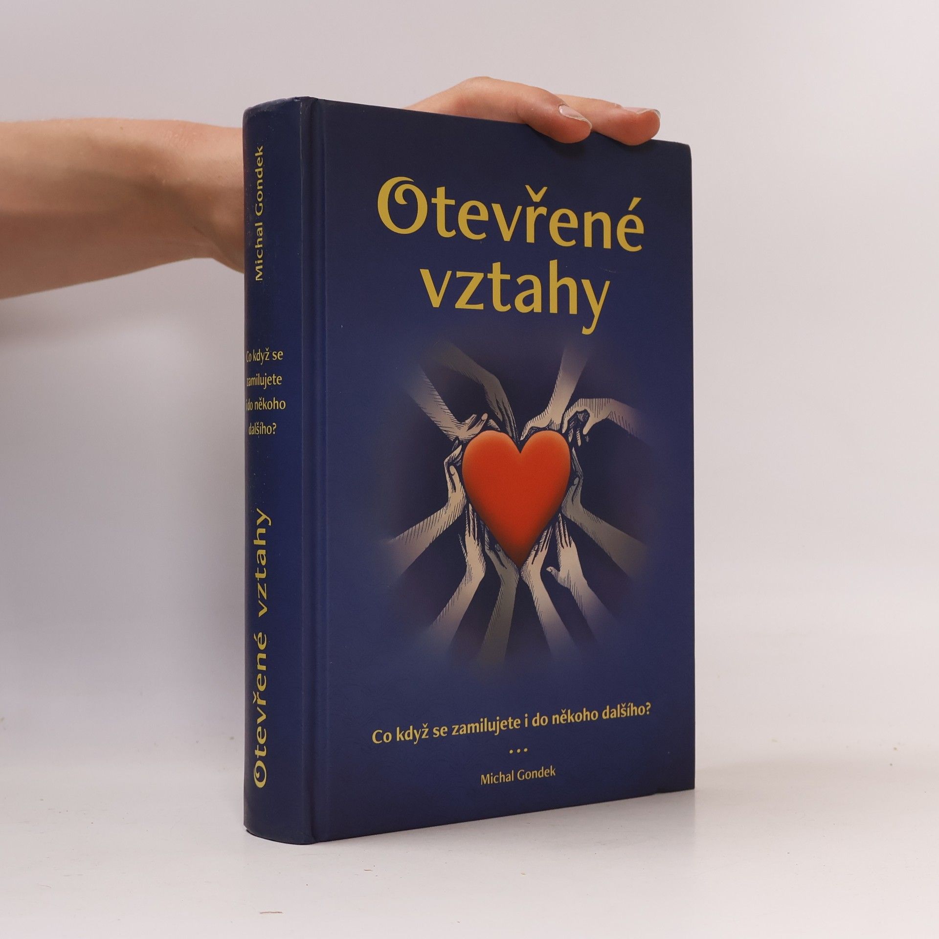 Michal Gondek Otevřené vztahy. Co když se zamilujete i do někoho dalšího?