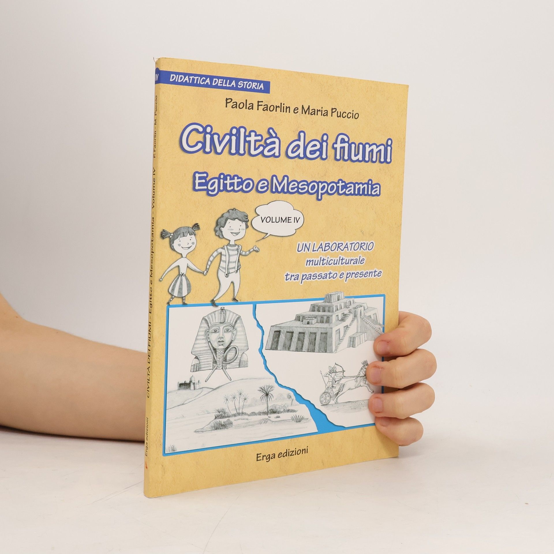 Maria Puccio Civiltà dei fiumi. Egitto e Mesopotamia. Didattica della storia