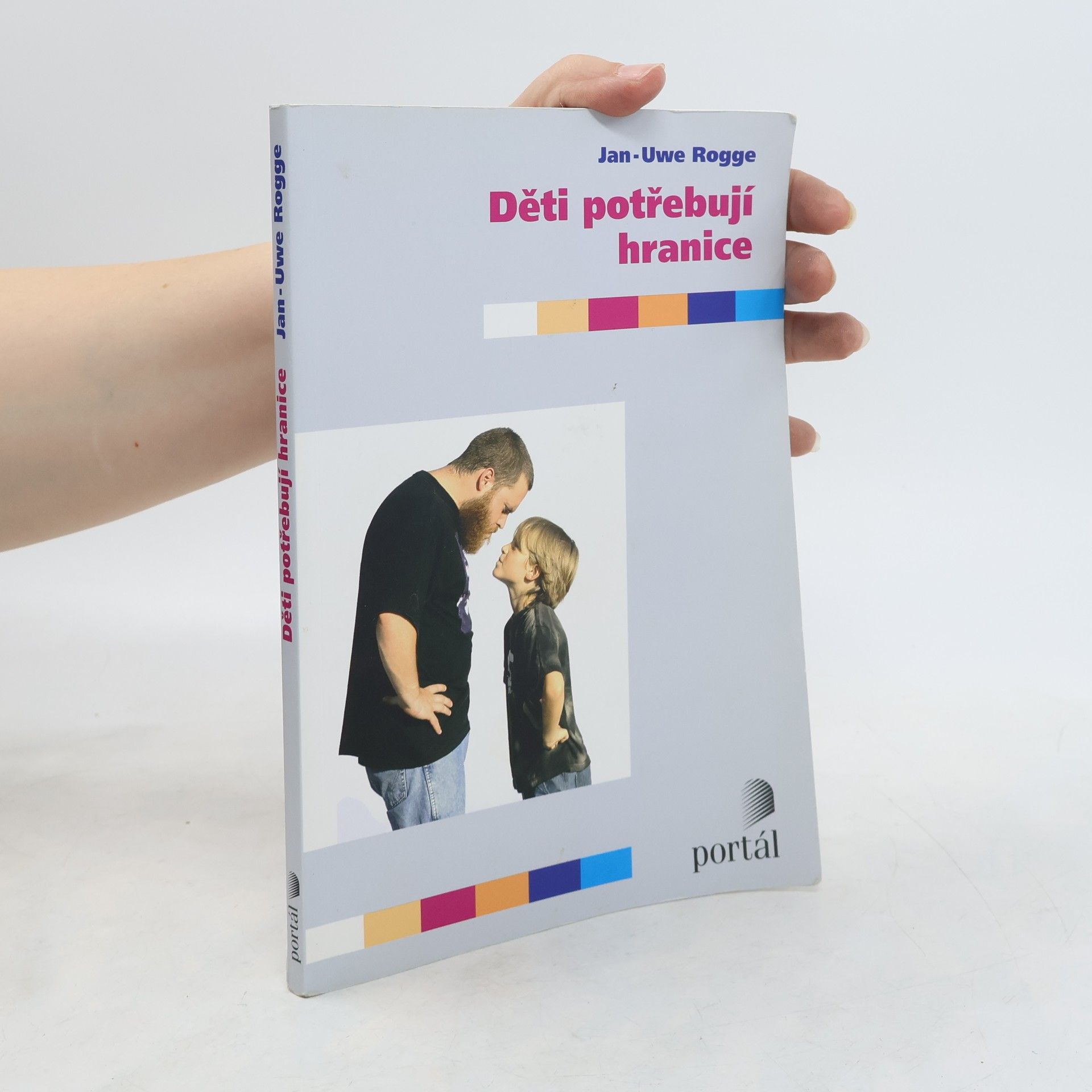 Jan Uwe Rogge Děti potřebují hranice