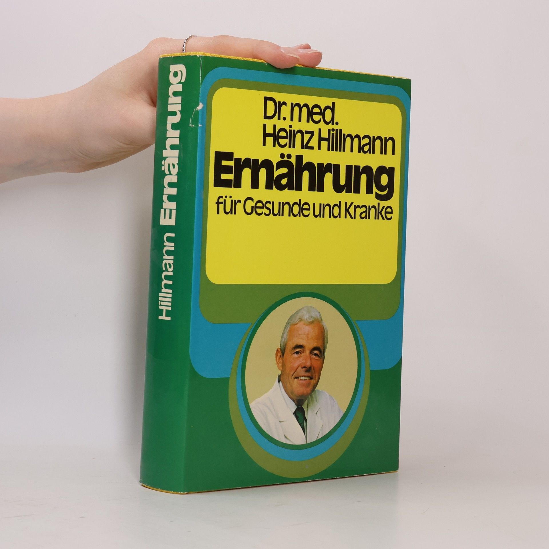 Heinz Hillmann Ernährung für Gesunde und Kranke