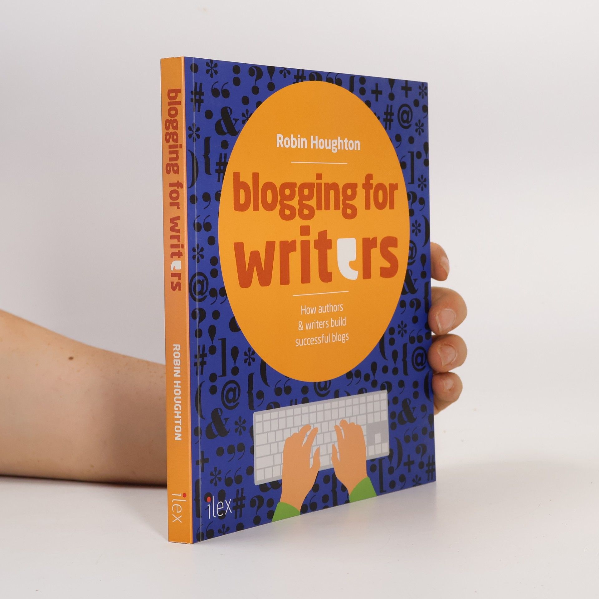 Robin Houghton Blogging for writers : how authors & writers build successful blogs