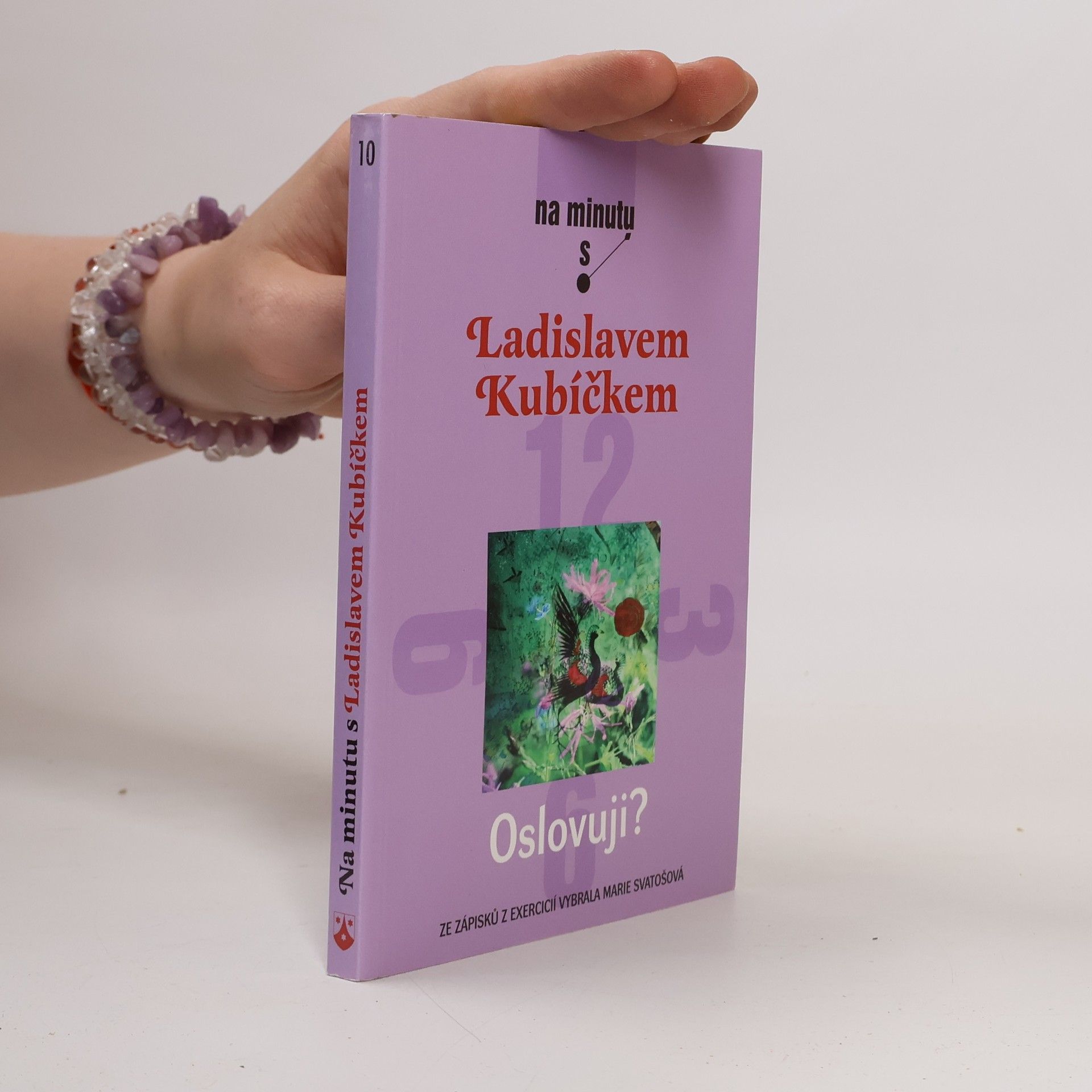 Marie Svatošová Oslovuji? Ze zápisků z exercicií L. Kubíčka vybrala Marie Svatošová
