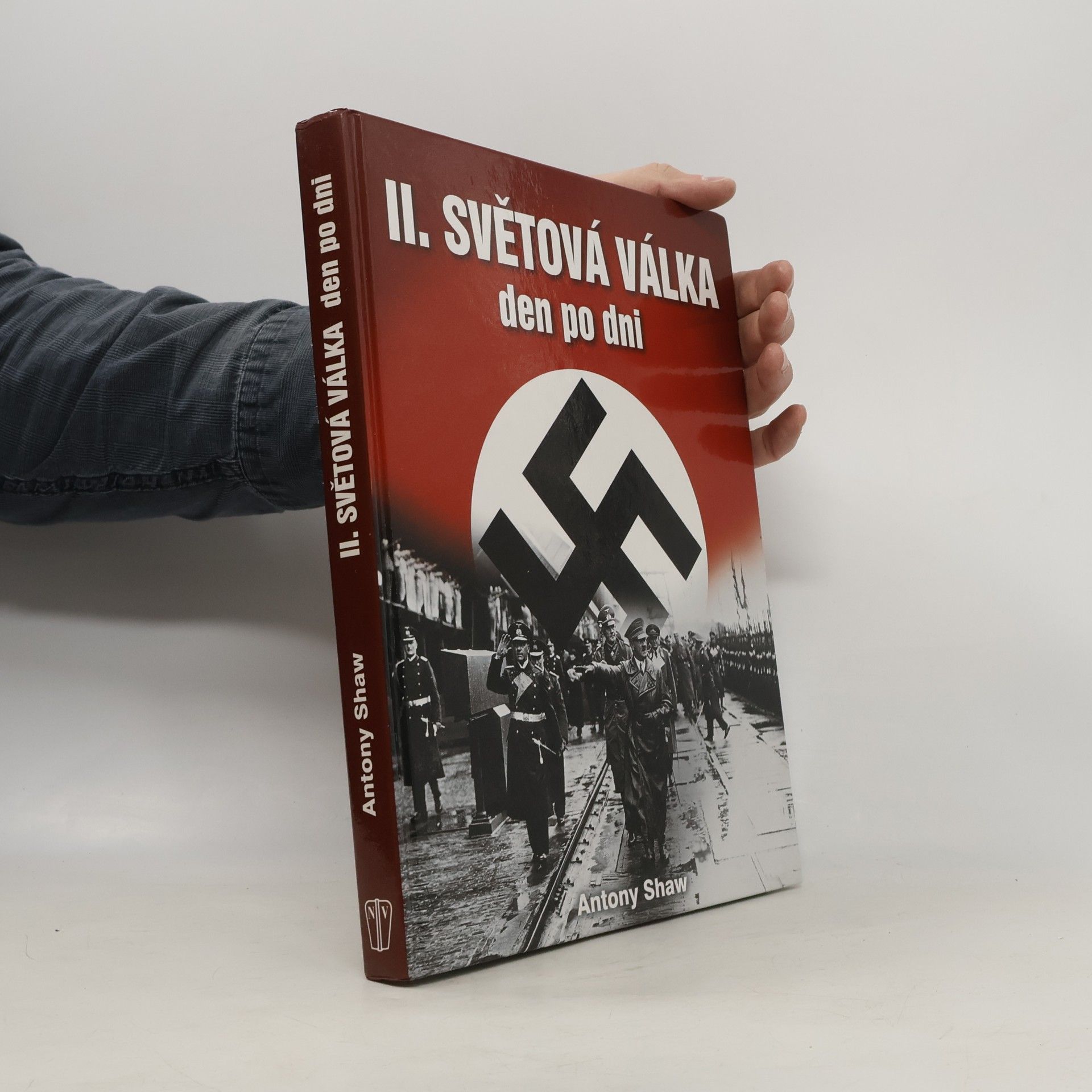 Antony Shaw Druhá světová válka den po dni
