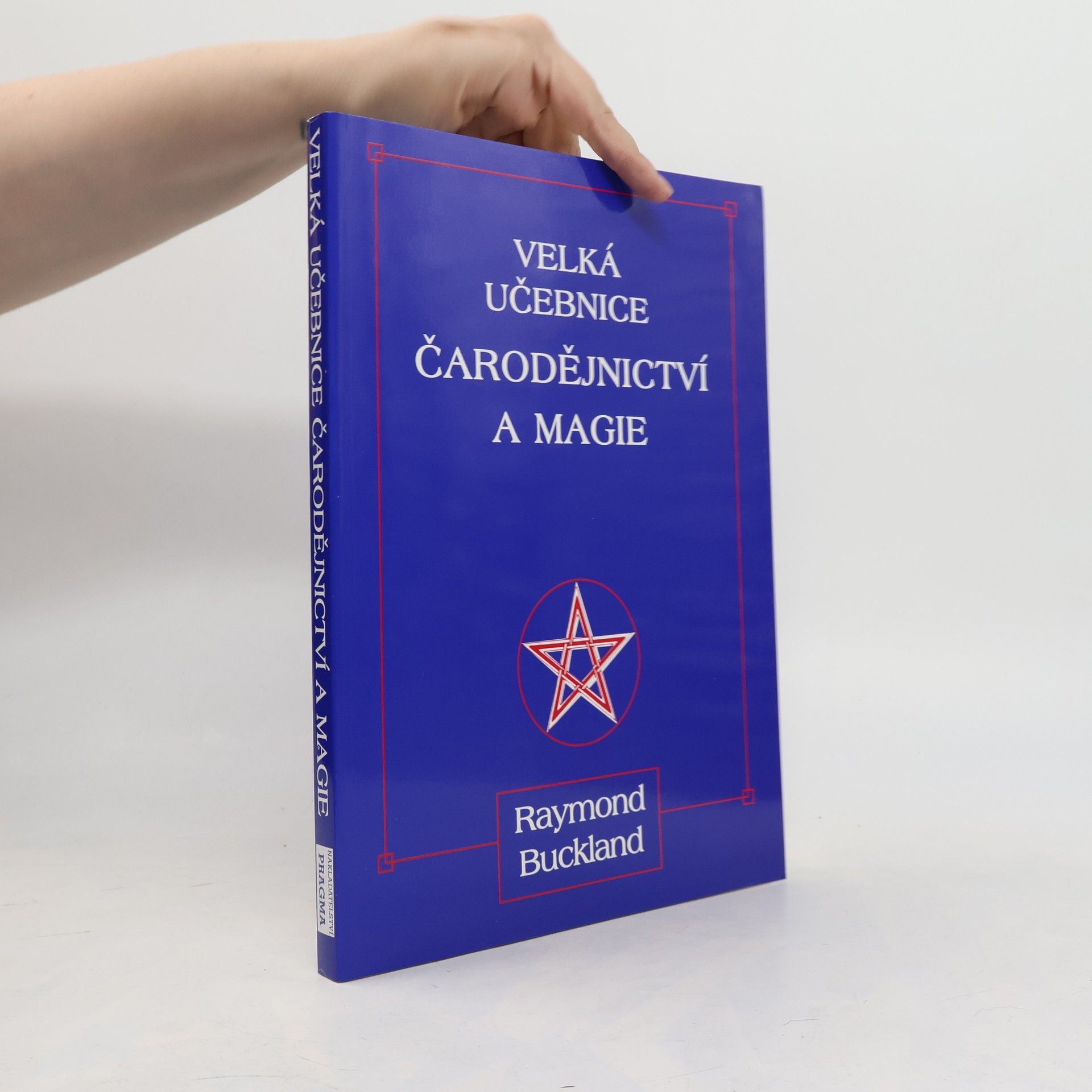 Raymond Buckland Velká učebnice čarodějnictví a magie