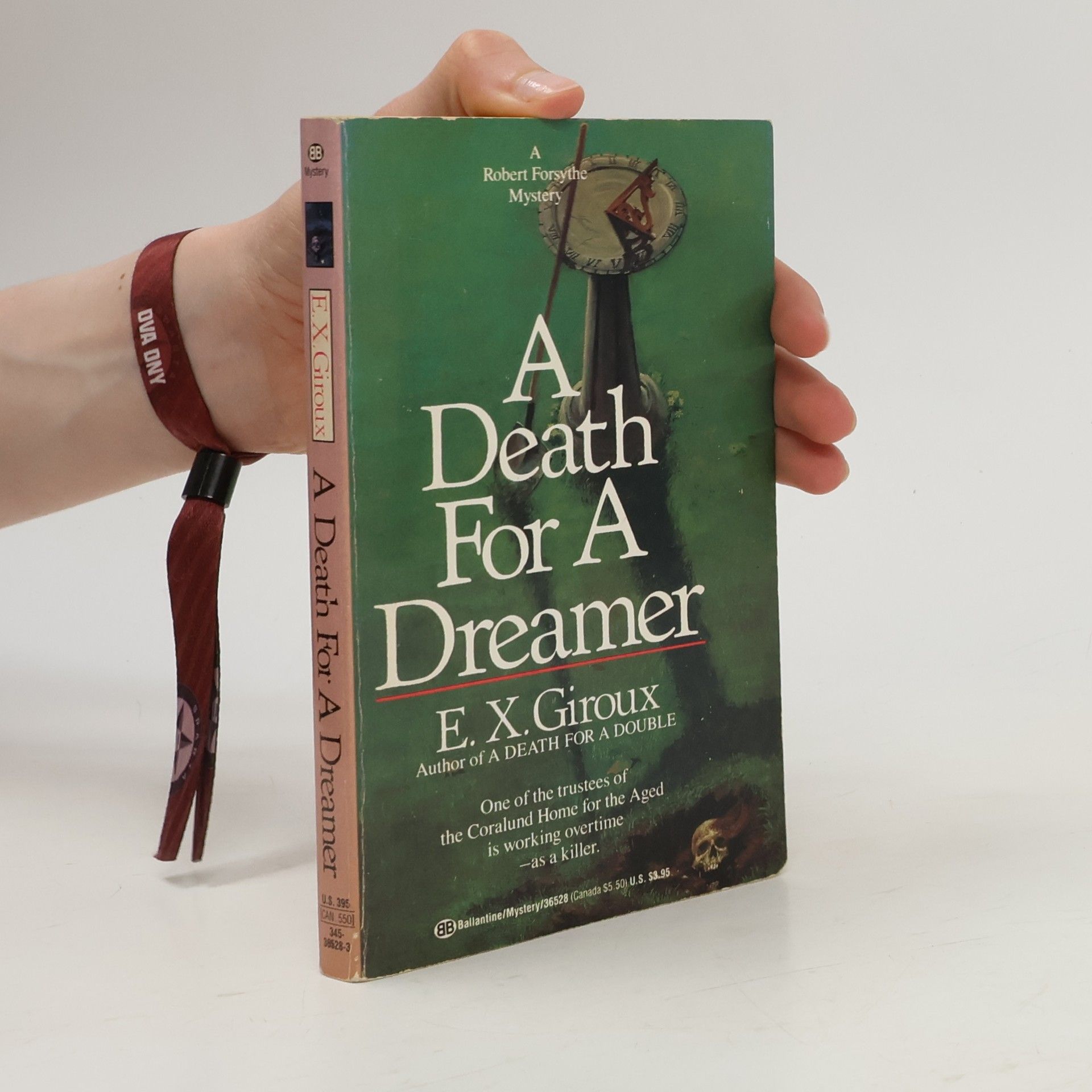 E. X. Giroux A Robert Forsythe Mystery: A Death for a Dreamer