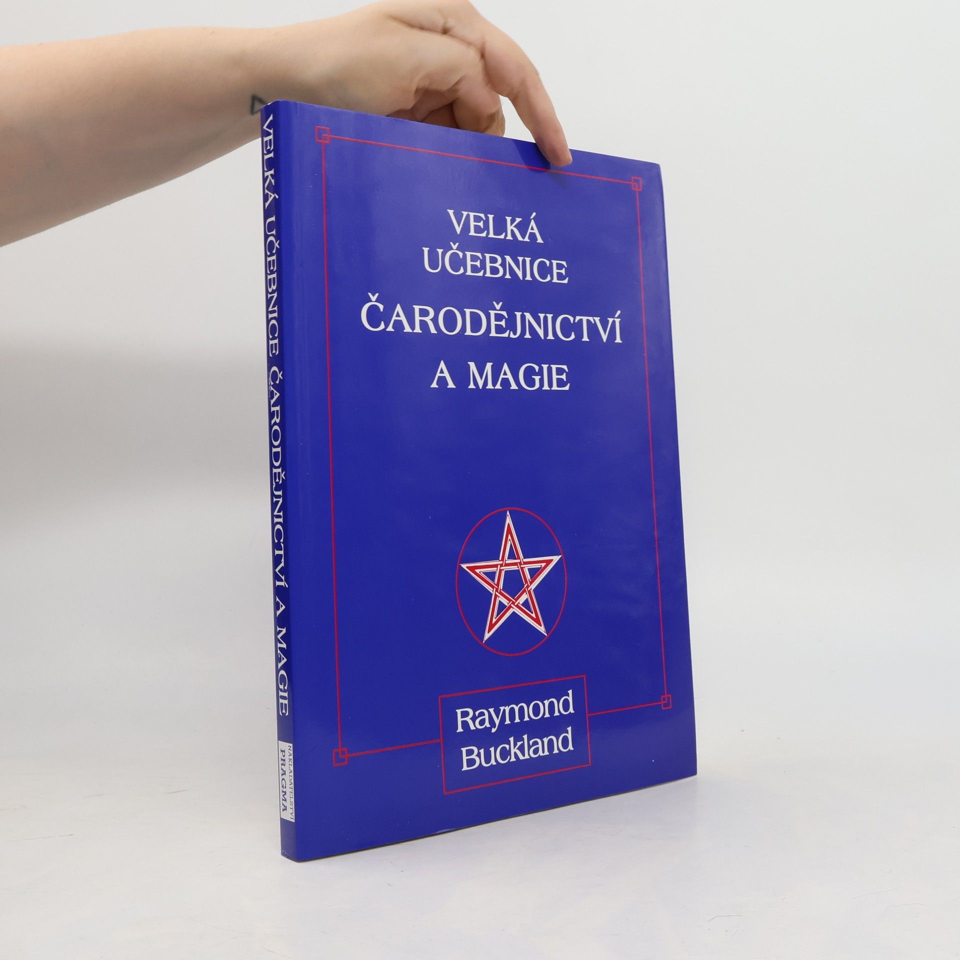 Raymond Buckland Velká učebnice čarodějnictví a magie