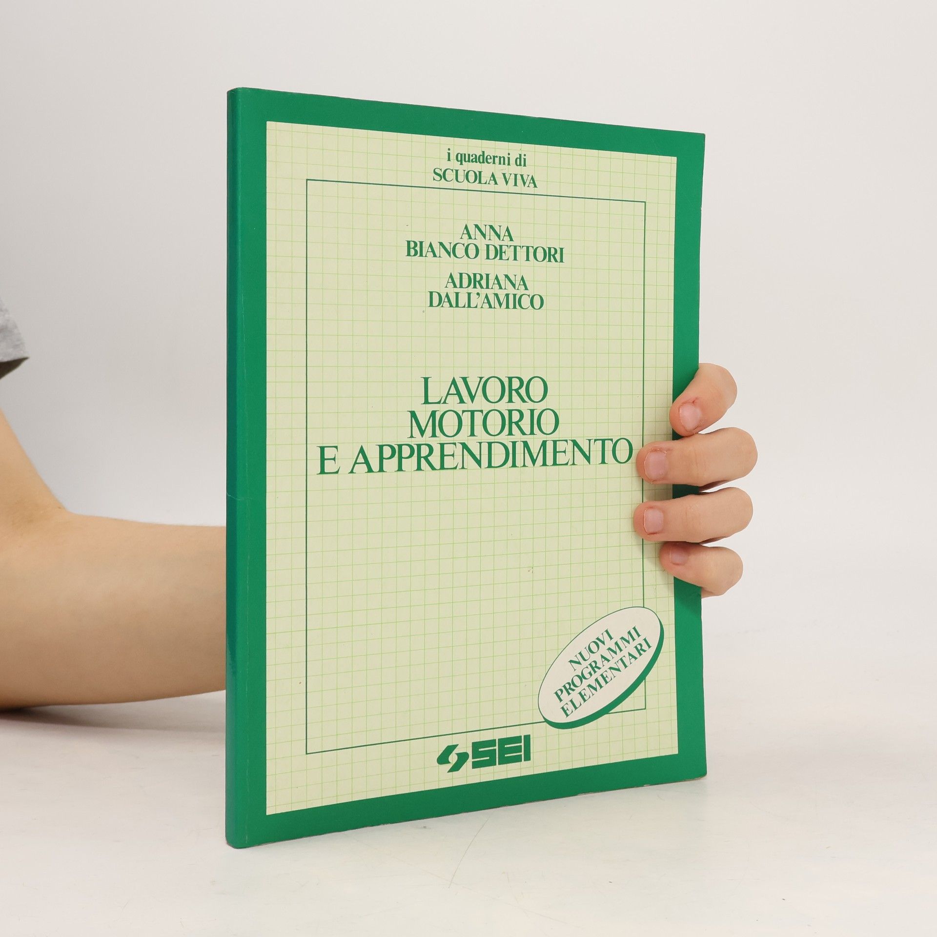 Adriana Dall'Amico I quaderni di Scuola viva: Lavoro motorio e apprendimento
