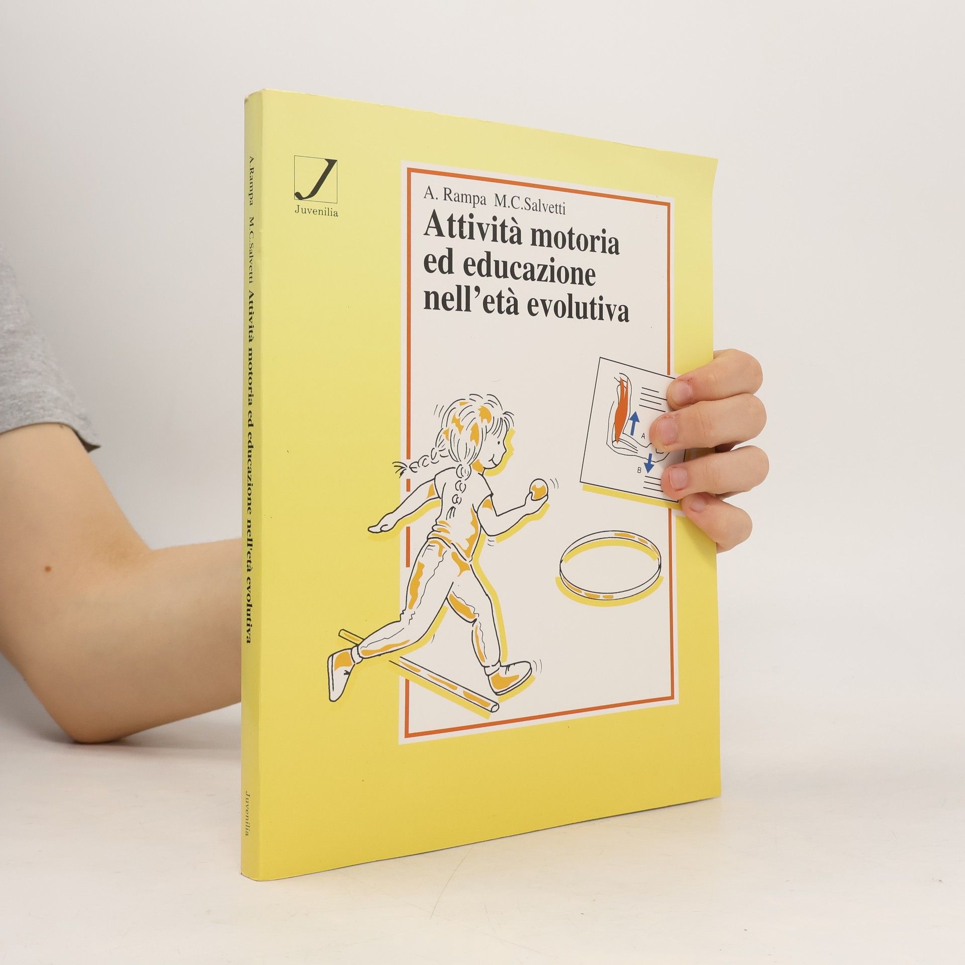 Maria Cristina Salvetti Attività motoria ed educazione nell'età evolutiva. Per le Scuole superiori