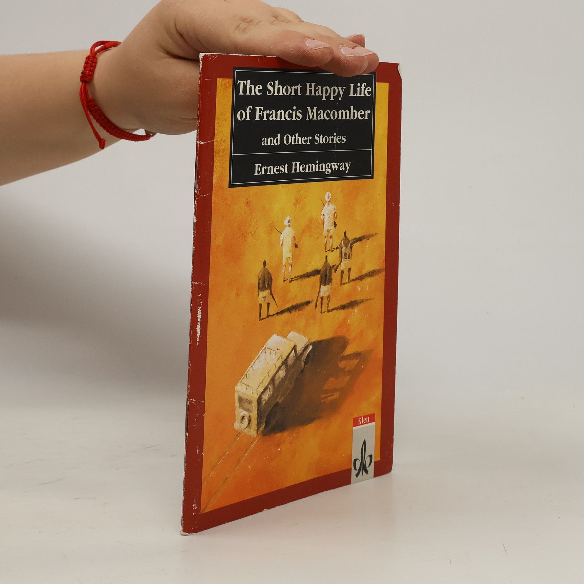 Detlev Gohrbandt The Short Happy Life of Francis Macomber and Other Stories: Text and Study Aids