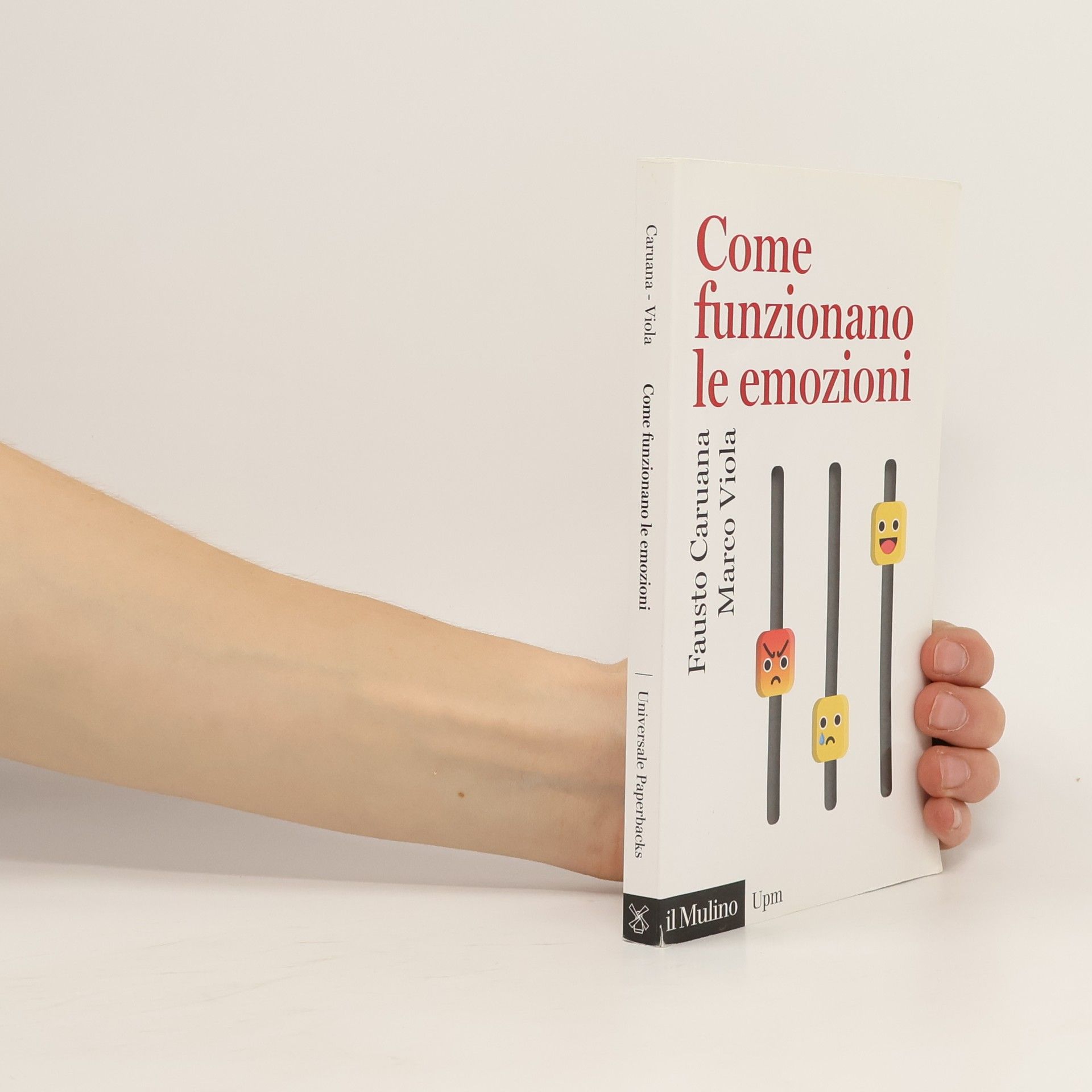 Fausto Caruana Universale Paperbacks: Come funzionano le emozioni