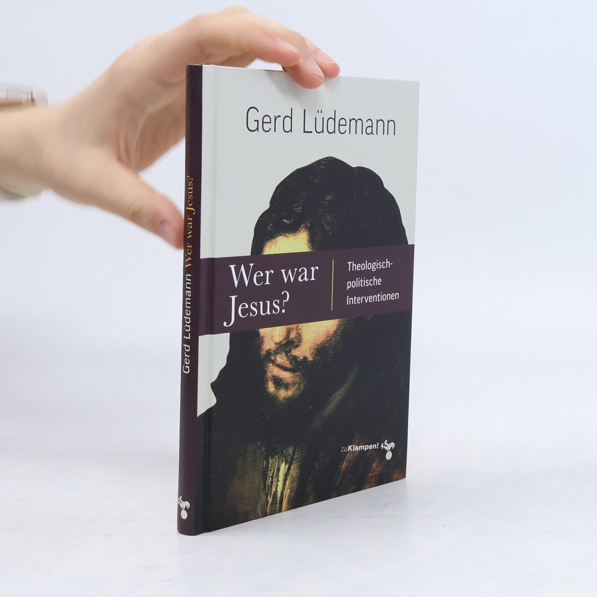 Gerd Lüdemann Wer war Jesus?