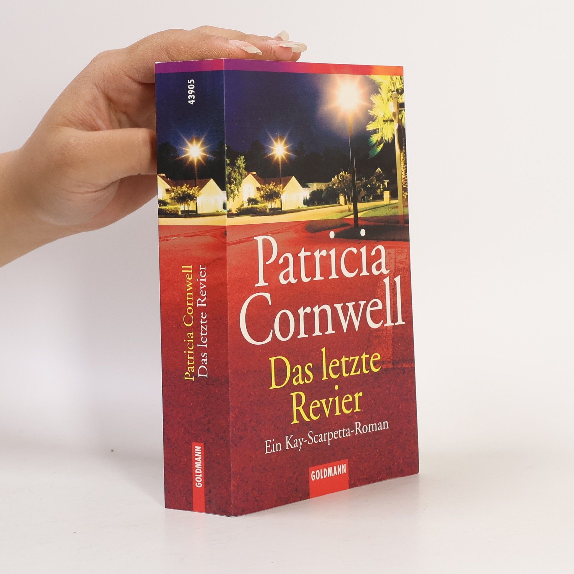 Patricia Cornwell Das letzte Revier. Ein Kay-Scarpetta-Roman