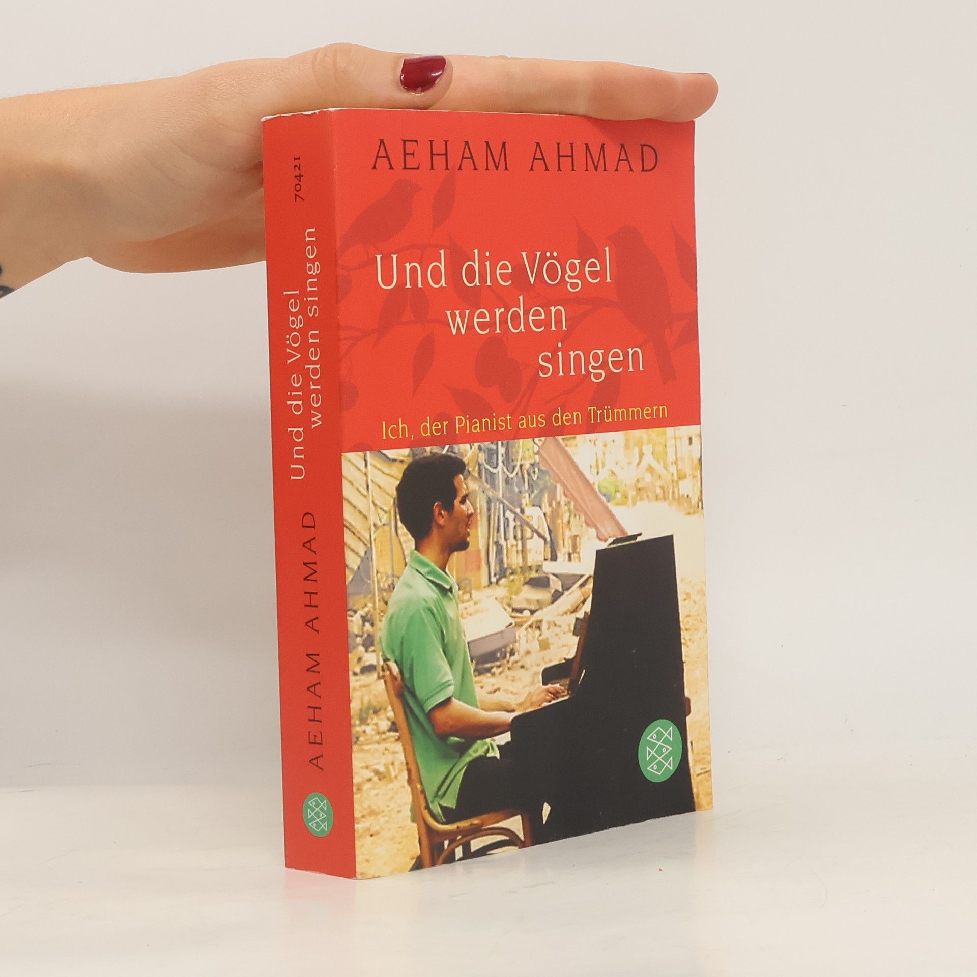 Aeham Ahmad Und die Vögel werden singen
