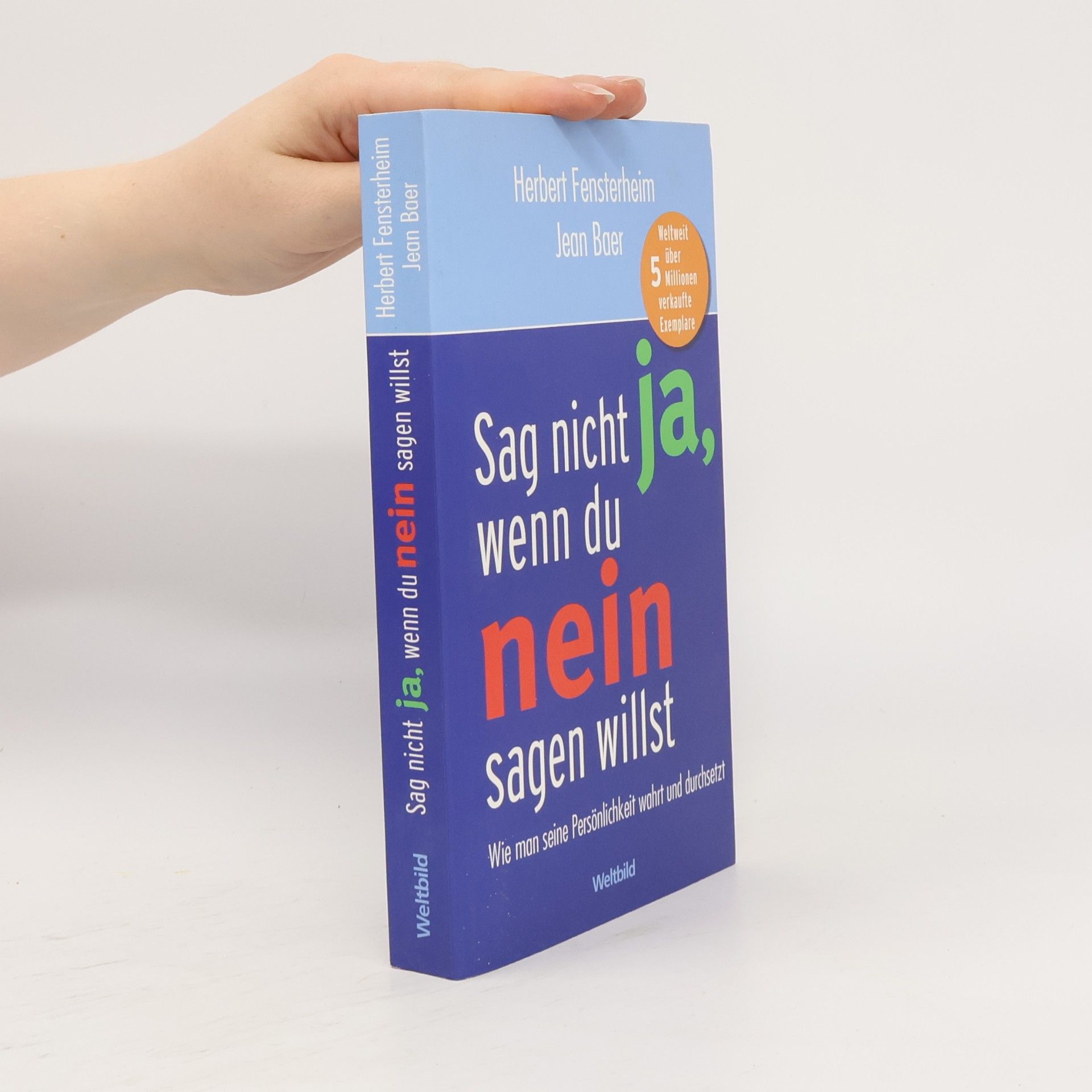 Herbert Fensterheim Sag nicht ja, wenn du nein sagen willst