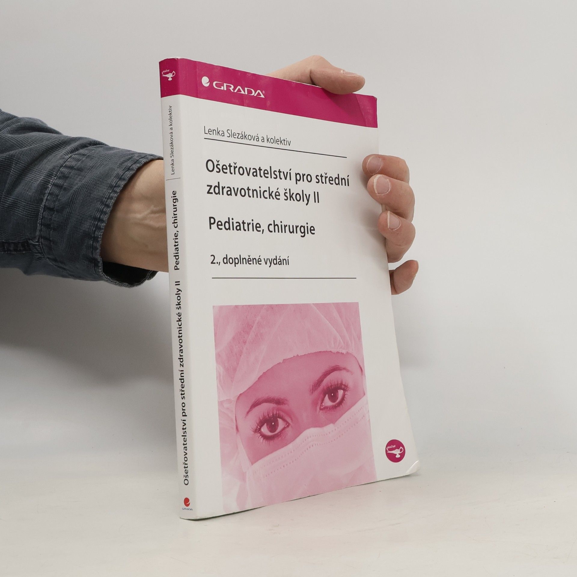 Hana Čoupková Ošetřovatelství pro střední zdravotnické školy. II, Pediatrie, chirurgie