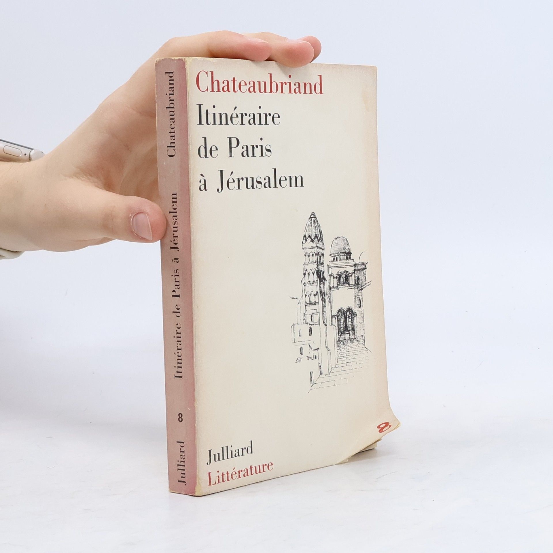 Françoise René de Chateaubriand L'Itinéraire de Paris à Jérusalem
