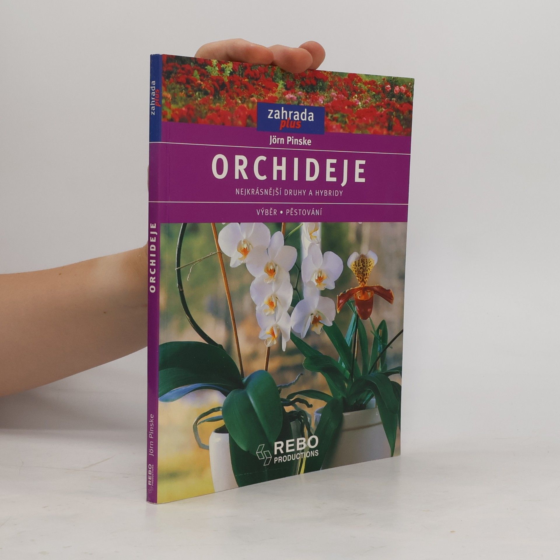 Jörn Pinske Orchideje. Nejkrásnější druhy a hybridy. Výběr, pěstování