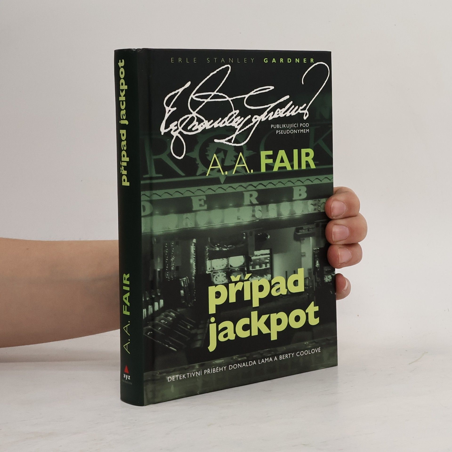 Fair A. A. Případ jackpot: Detektivní příběhy Donalda Lama a Berty Coolové