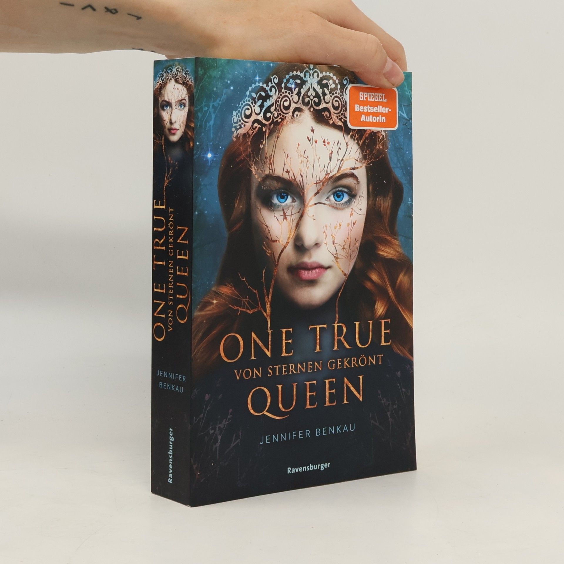 Jennifer Benkau One True Queen : Von Sternen gekrönt