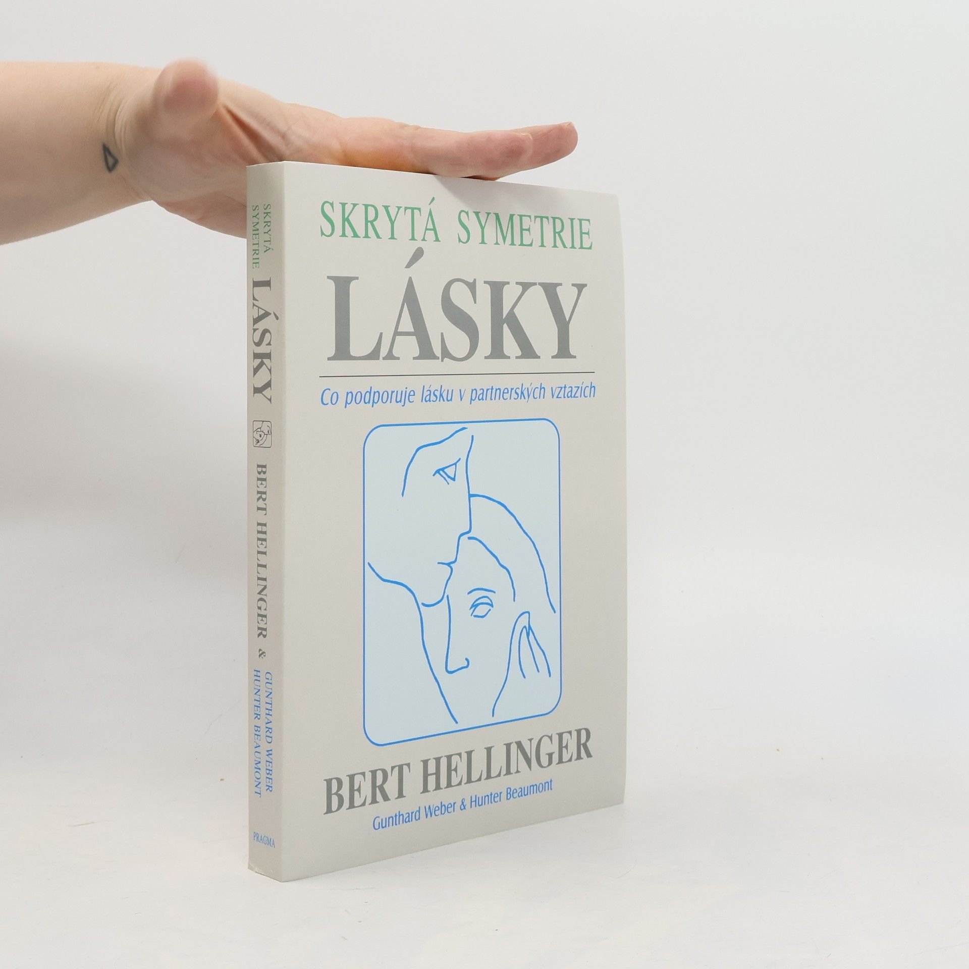 Bert Hellinger Skrytá symetrie lásky: Co podporuje lásku v partnerských vztazích