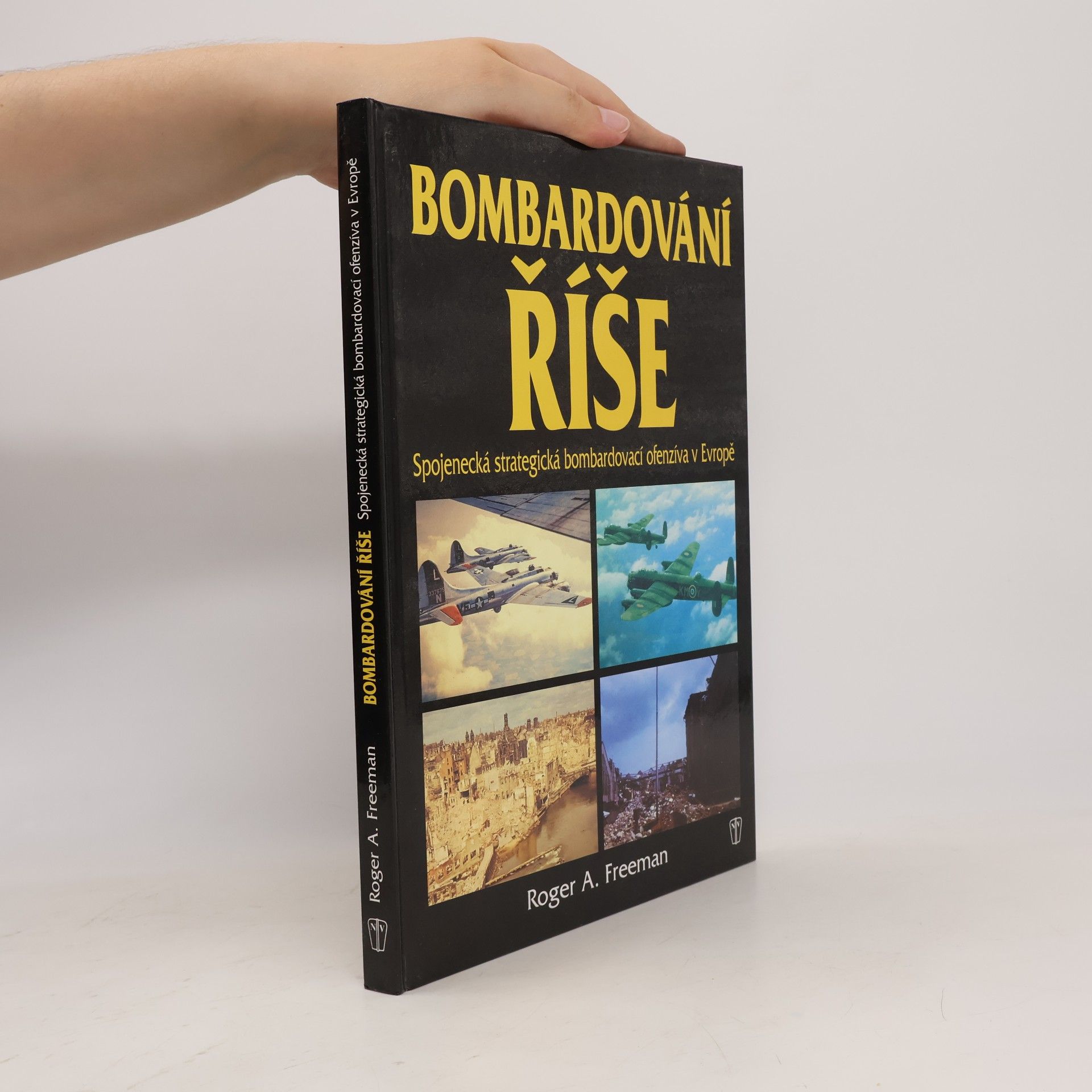 Roger A. Freeman Bombardování říše