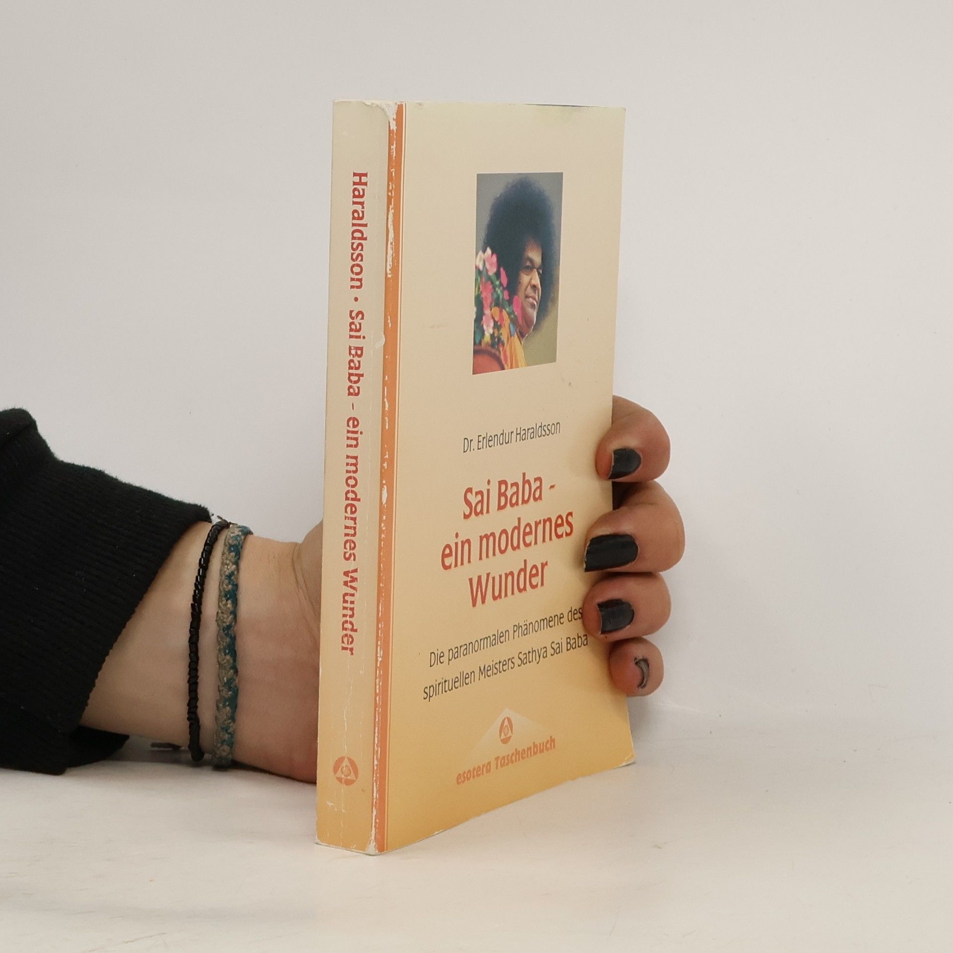 Erlendur Haraldsson Sai Baba - ein modernes Wunder