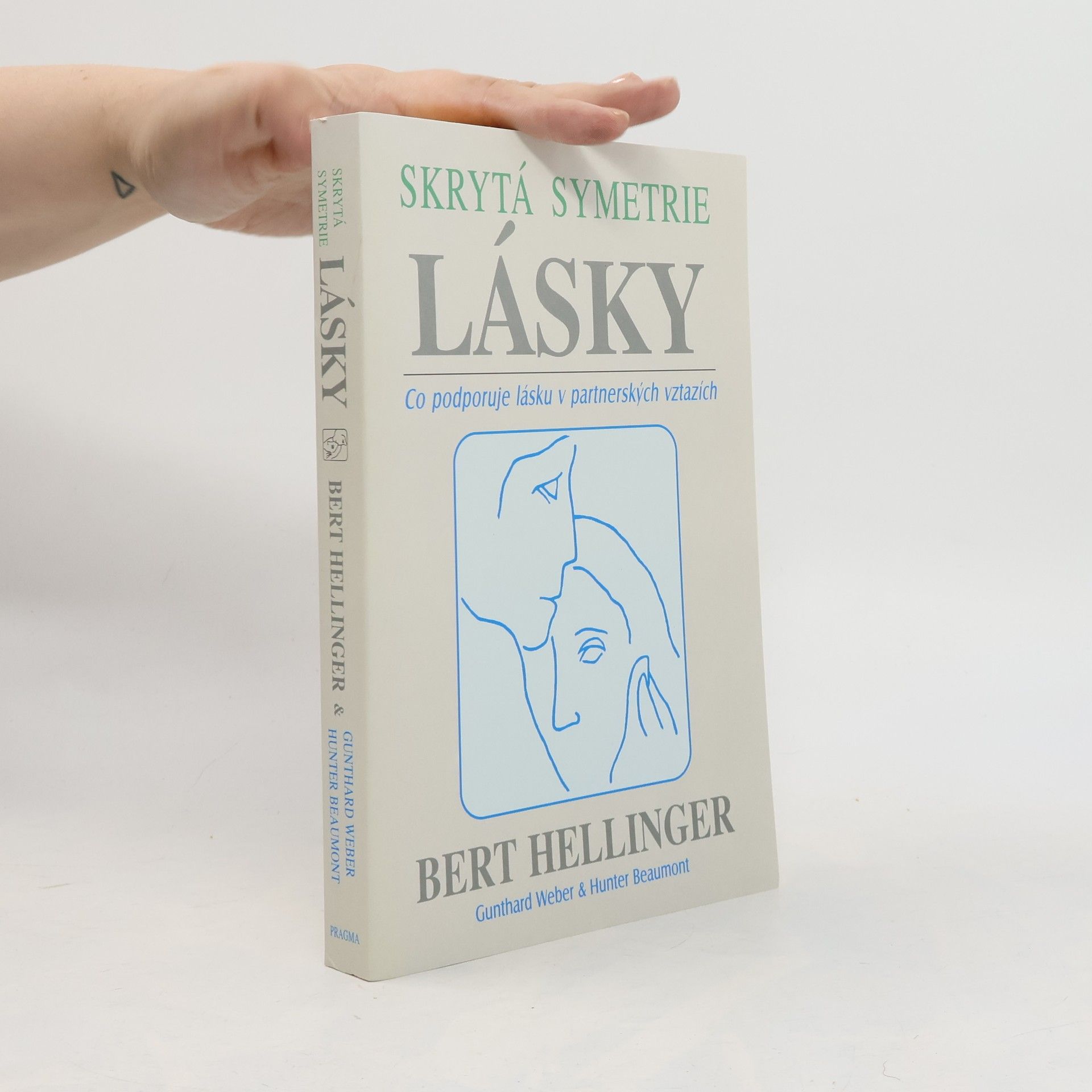 Bert Hellinger Skrytá symetrie lásky: Co podporuje lásku v partnerských vztazích