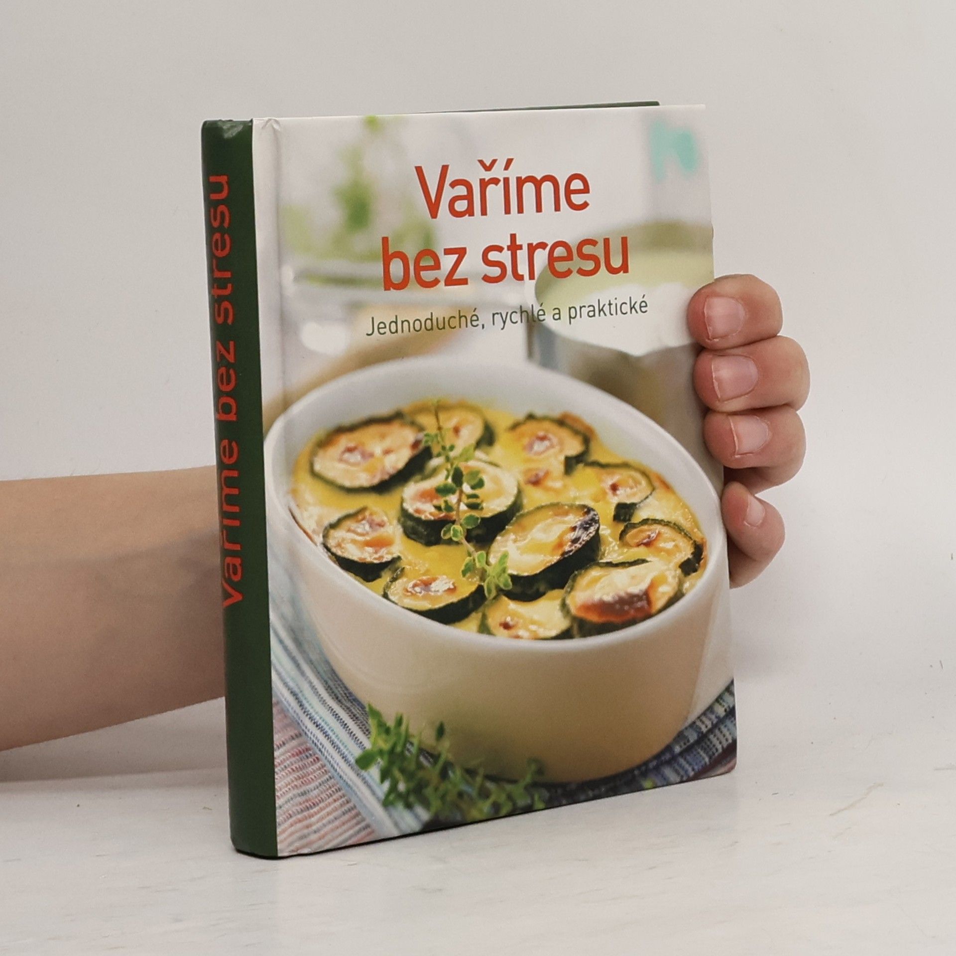 Autores varios Vaříme bez stresu. Jednoduché, rychlé a praktické