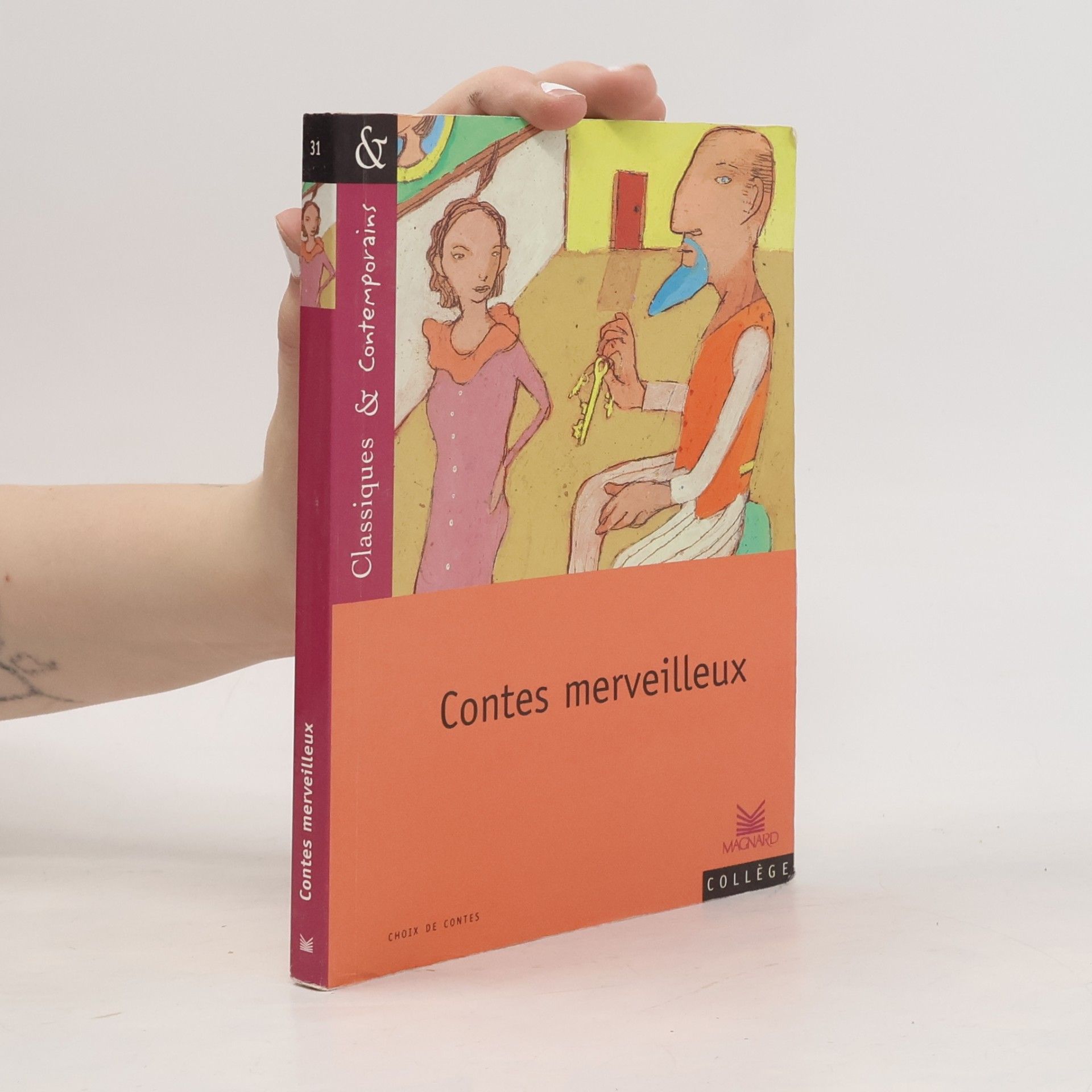 Anne Leteissier Classiques & Contemporains - 31: Contes merveilleux