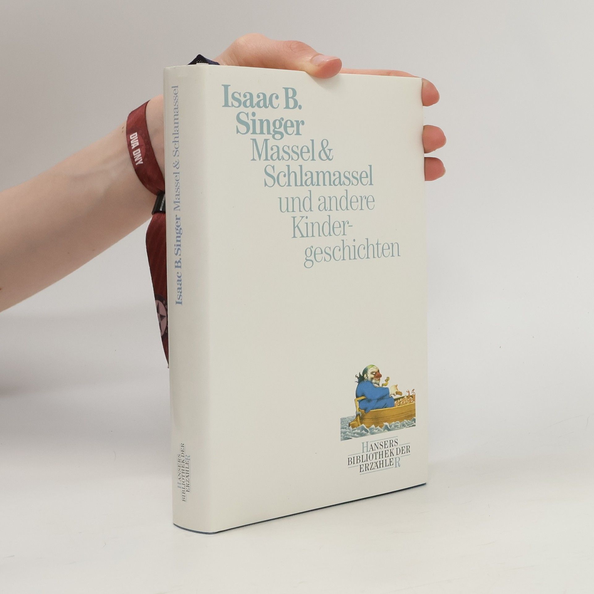 Isaac Bashevis Singer Massel & Schlamassel und andere Kindergeschichten