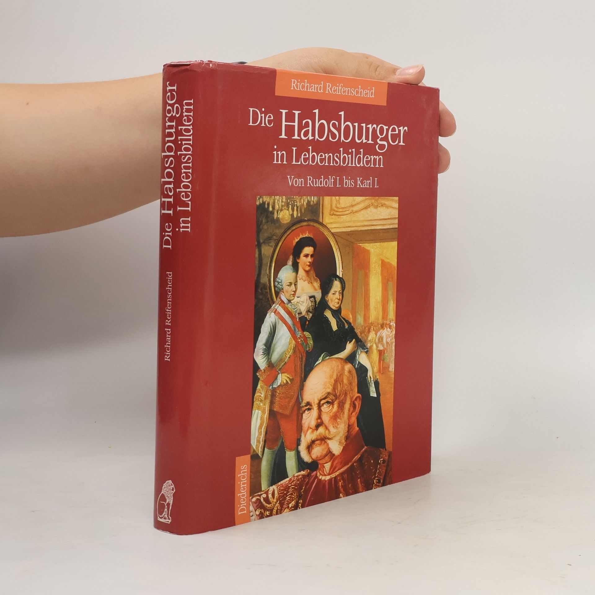 Richard Reifenscheid Die Habsburger in Lebensbildern