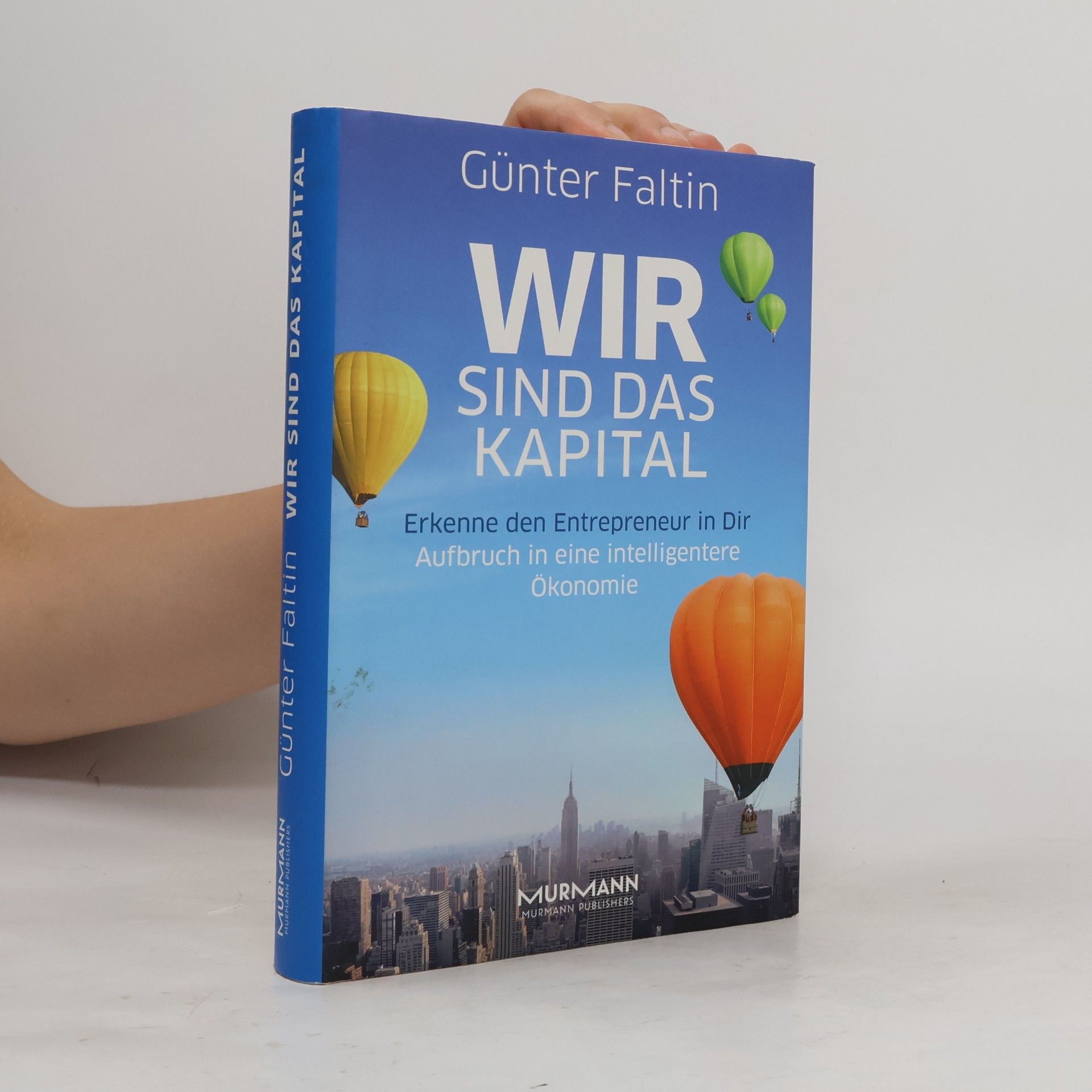 Günter Faltin Wir sind das Kapital