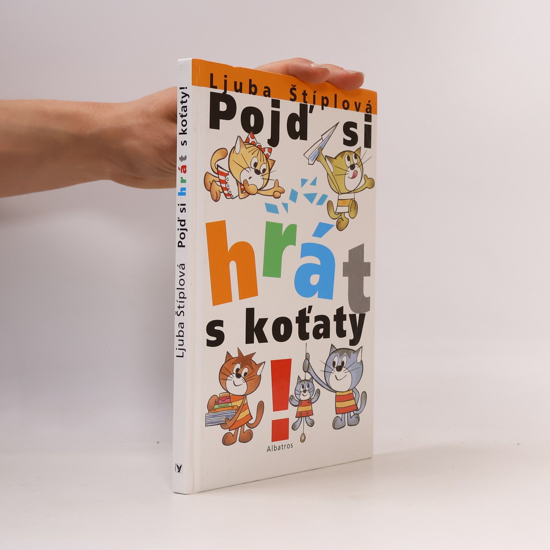 Ljuba Štíplová Pojď si hrát s koťaty!