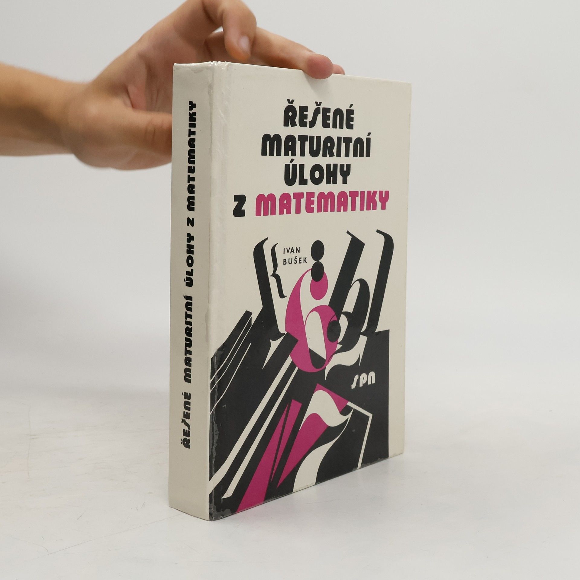 Ivan Bušek Řešené maturitní úlohy z matematiky