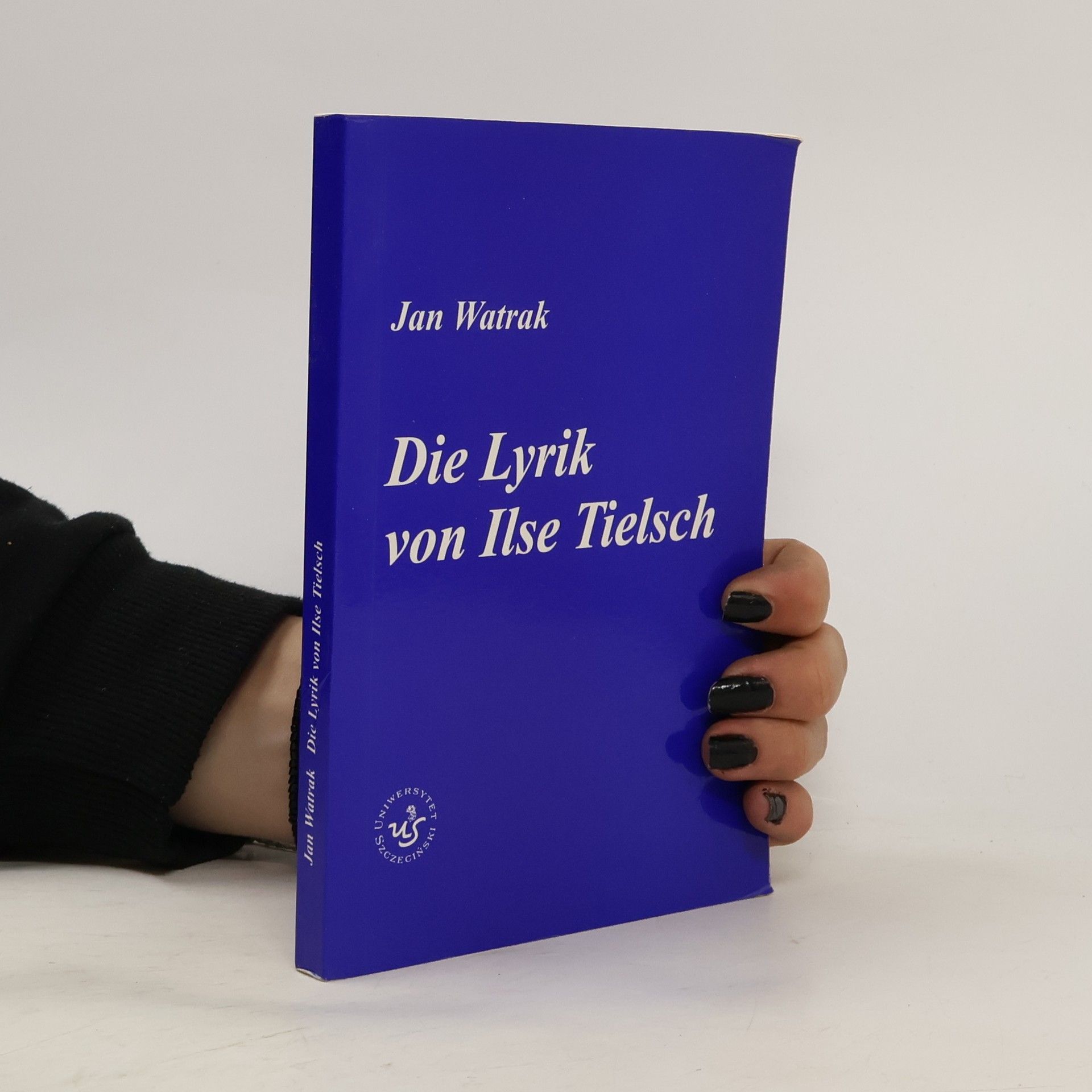 Jan Watrak Die Lyrik von Ilse Tielsch